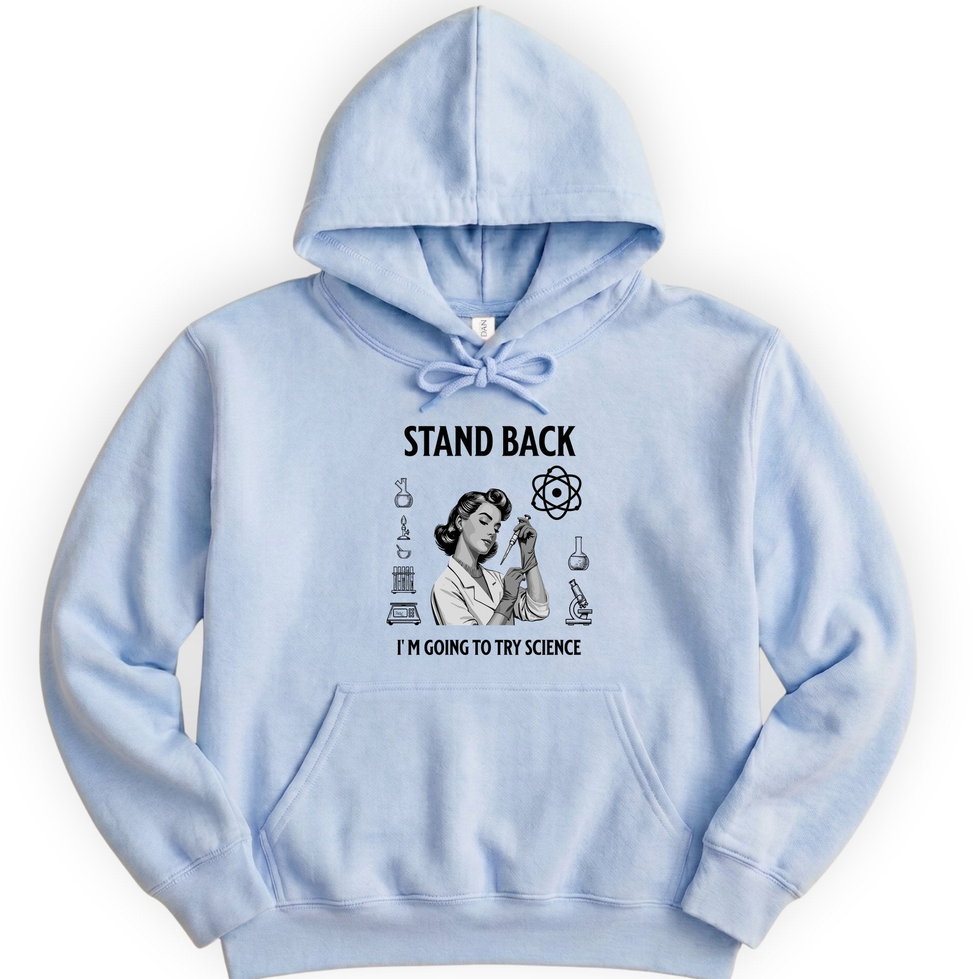 Stand Back I'm Going To Try Science hoodie — Light Blue