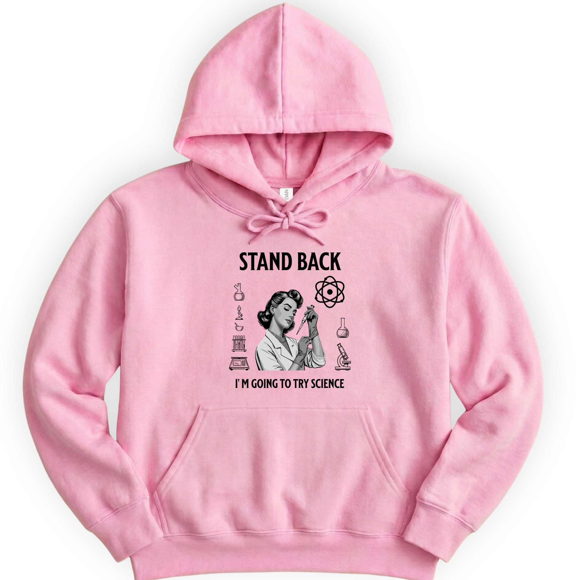 Stand Back I'm Going To Try Science hoodie — Light Pink