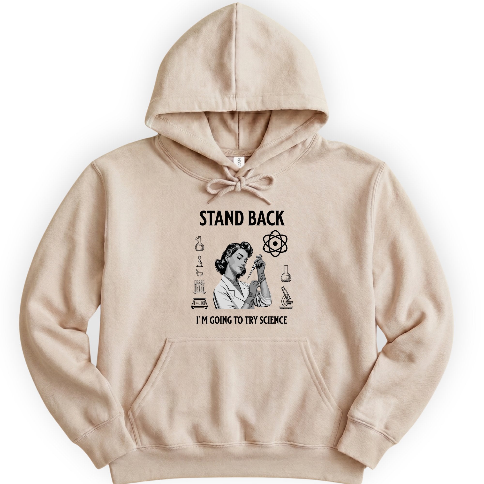 Stand Back I'm Going To Try Science hoodie — Sand