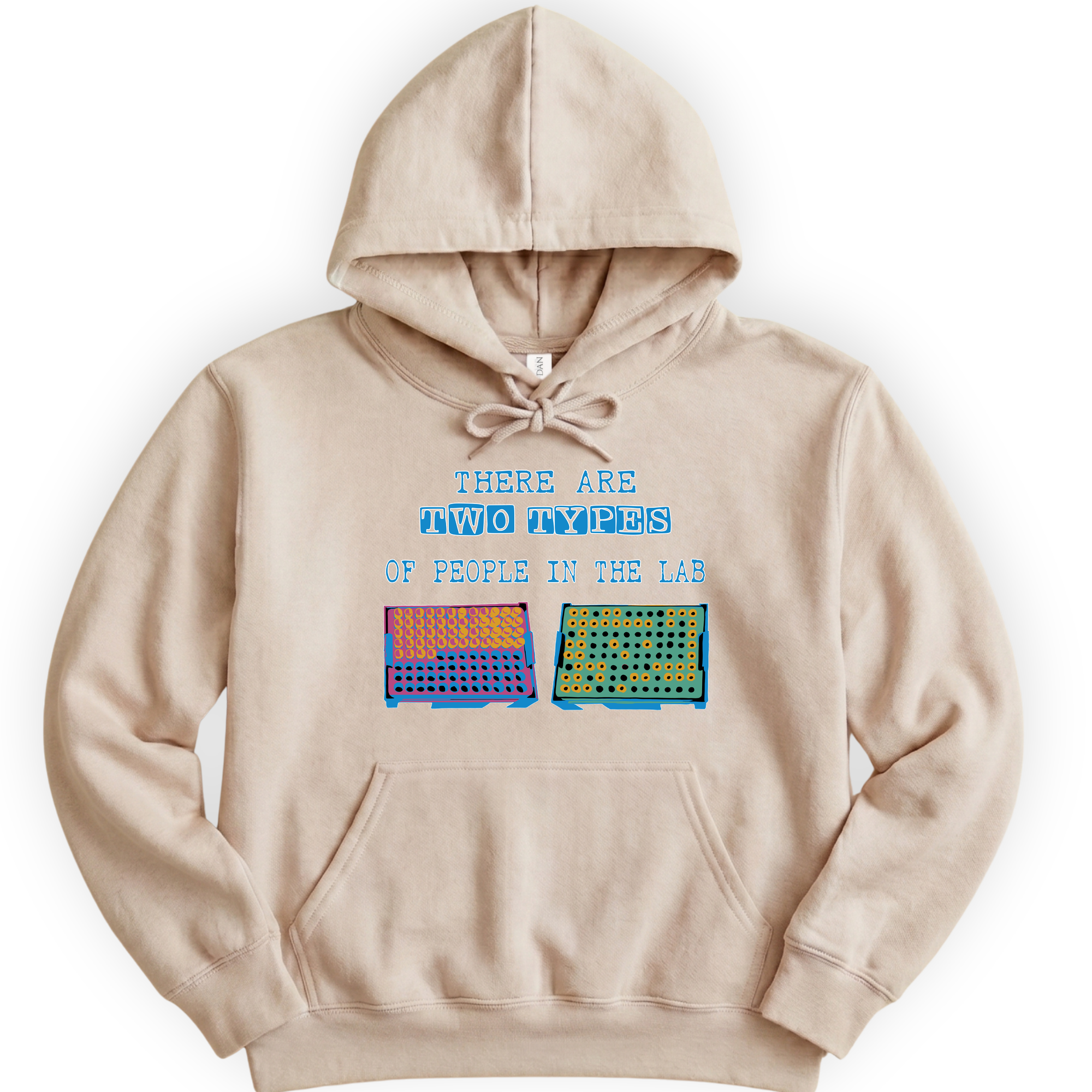 There Are Two Types Of People In The Lab hoodie — Sand