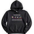 Well-Behaved Women Rarely Make History hoodie — Black