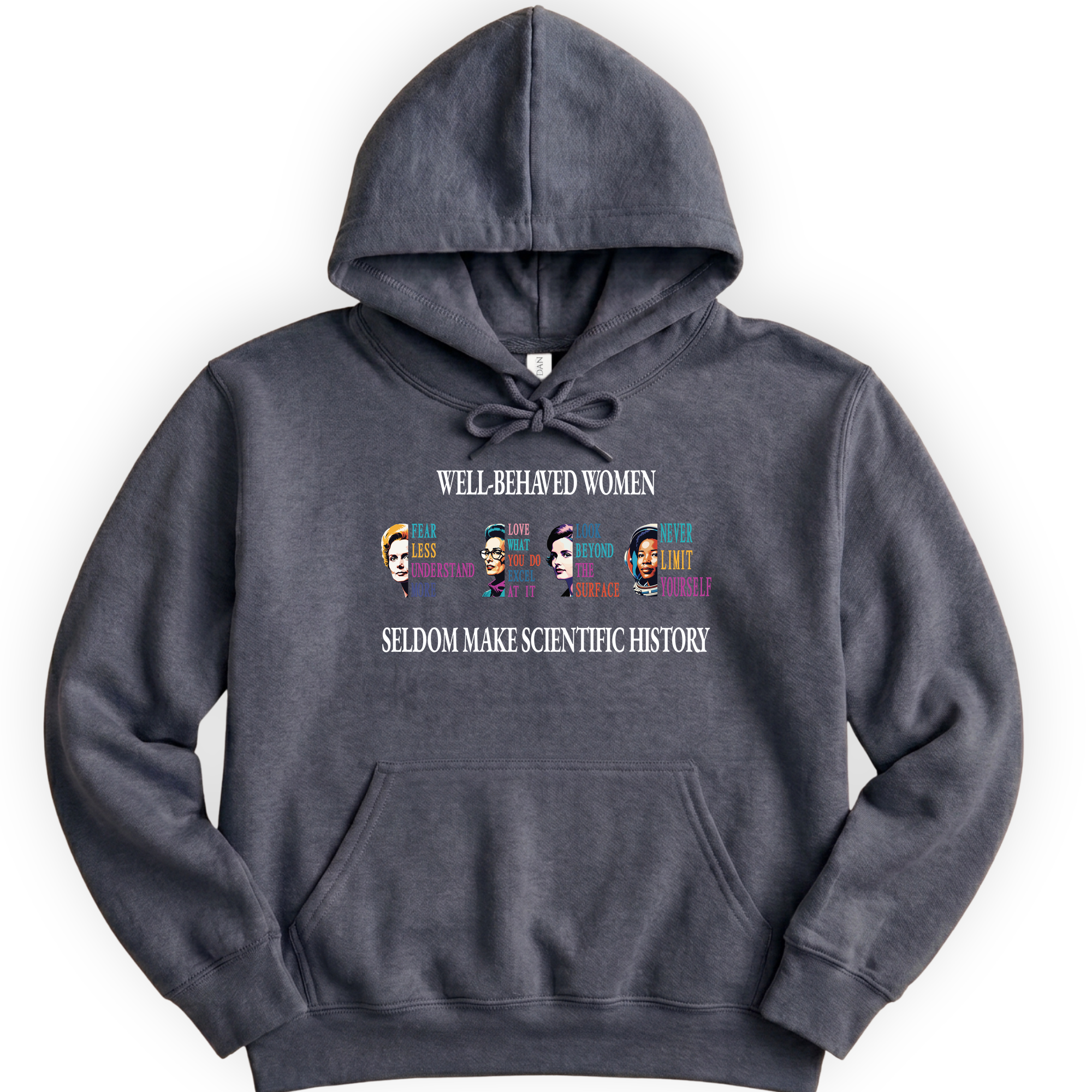 Well-Behaved Women Rarely Make History hoodie — Dark Heather