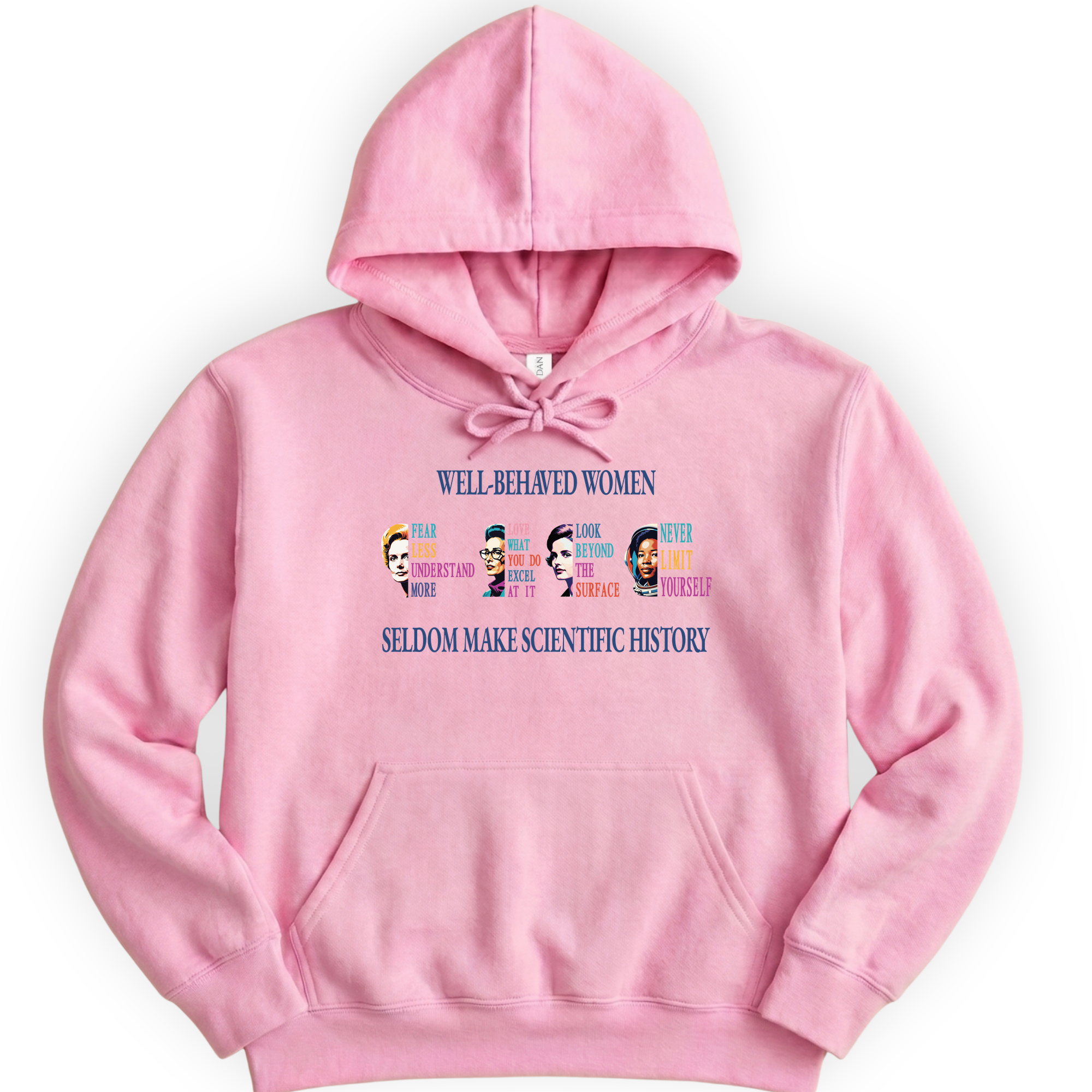 Well-Behaved Women Rarely Make History hoodie — Light Pink