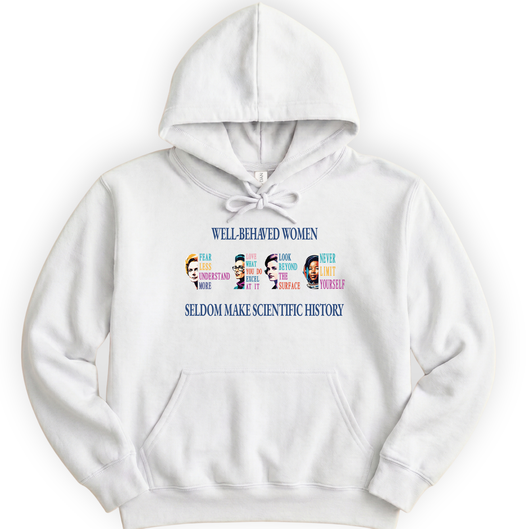 Well-Behaved Women Rarely Make History hoodie — White