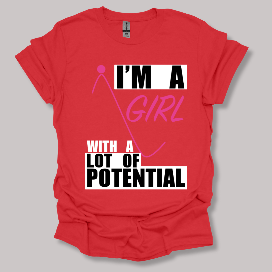 I'm A Girl With A Lot Of Potential T-shirt Red / S