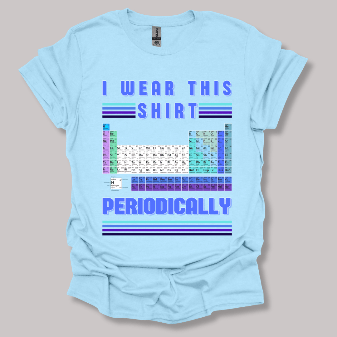 I Wear This Shirt Periodically T-shirt Light Blue / S