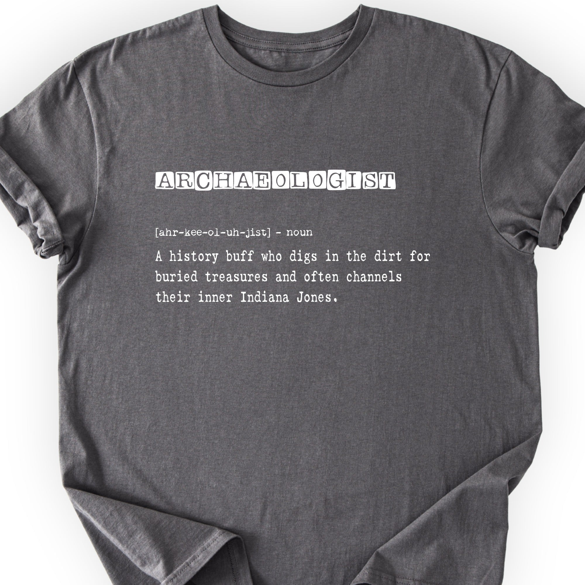 Archaeologist Definition T-shirt Charcoal