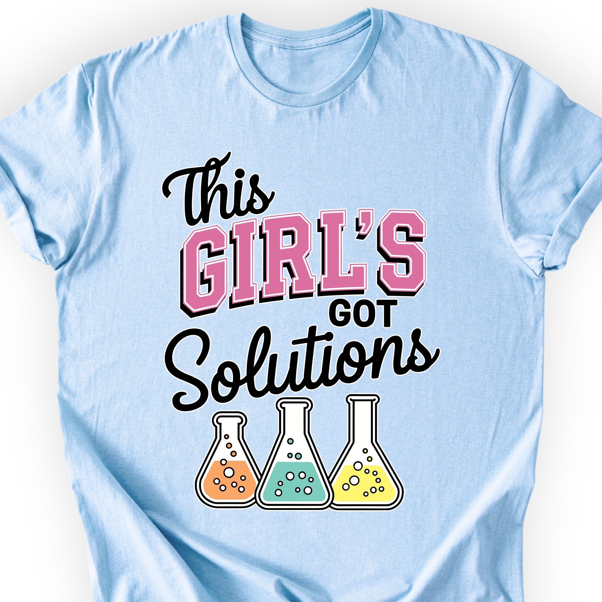 This Girl's Got Solutions T-shirt Light Blue