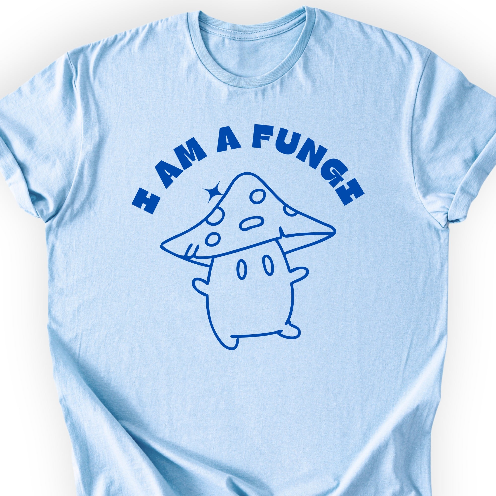 I'm a fungi T-shirt Light Blue