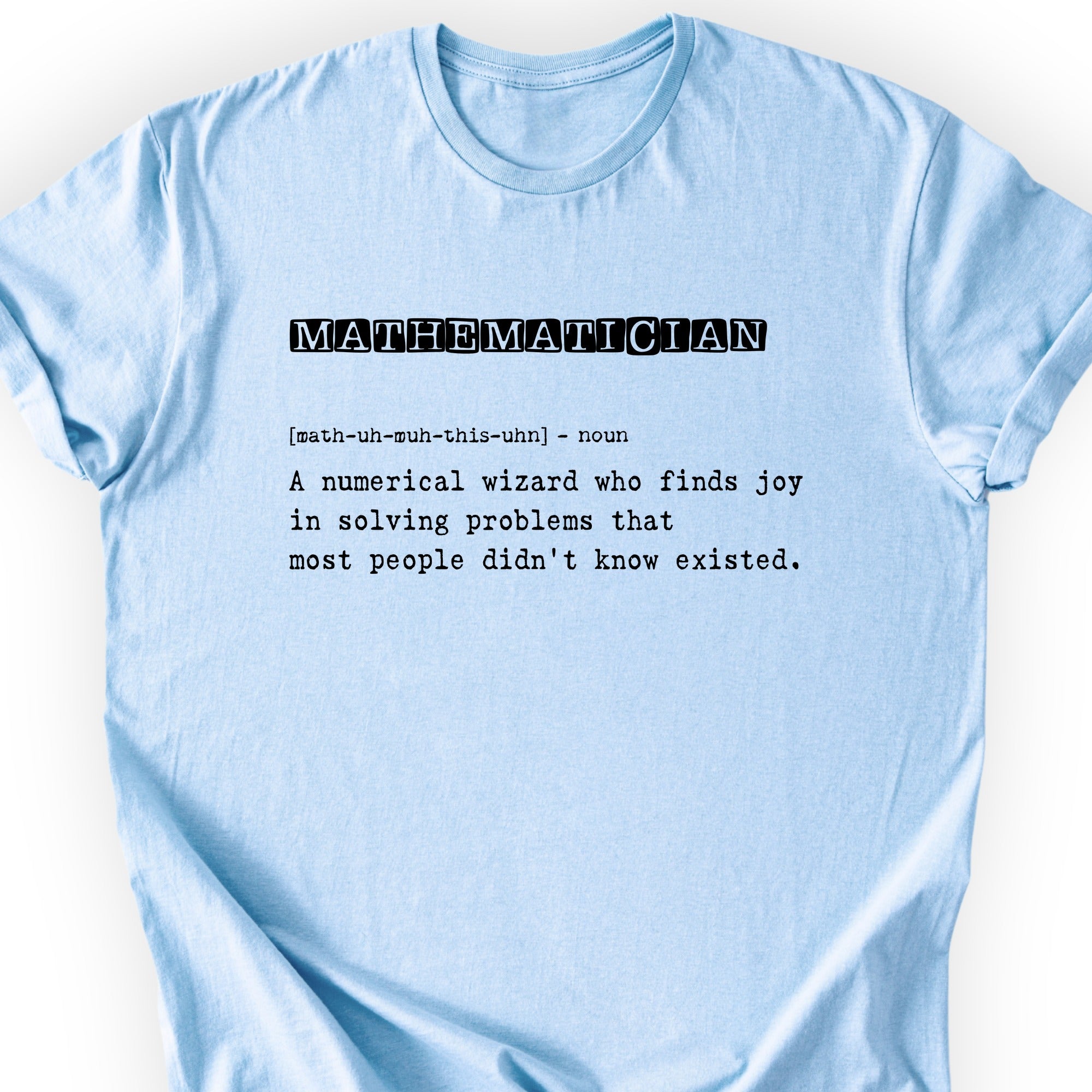 Mathematician Definition T-shirt Light Blue