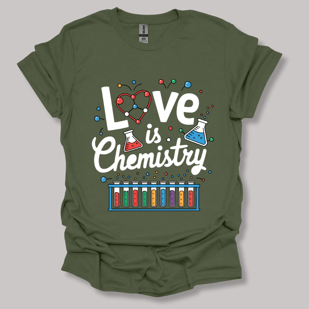 Love Is Chemistry T-shirt Military Green / S