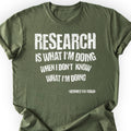 Wernher von Braun Research Quote T-Shirt Military Green