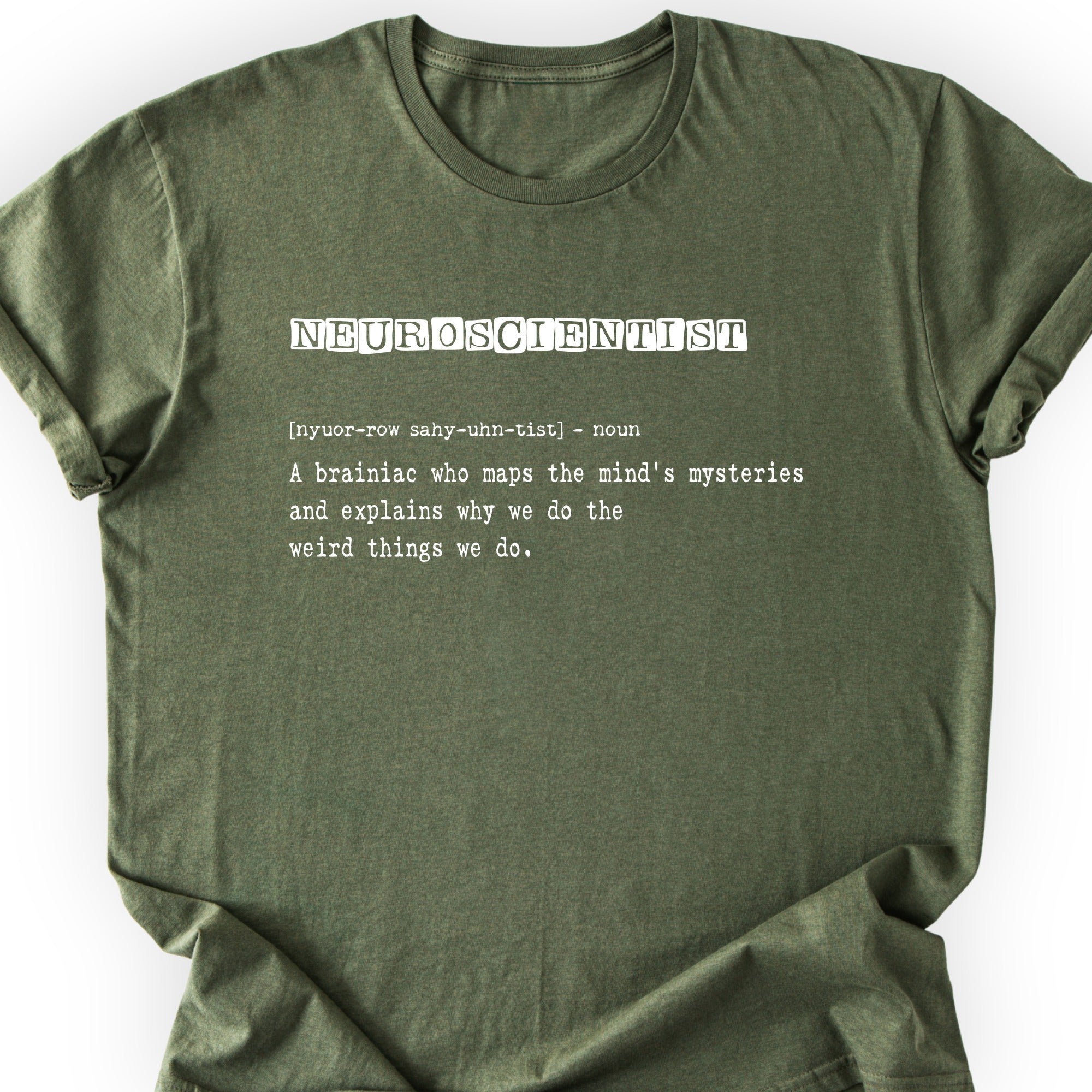 Neuroscientist Definition T-shirt Military Green