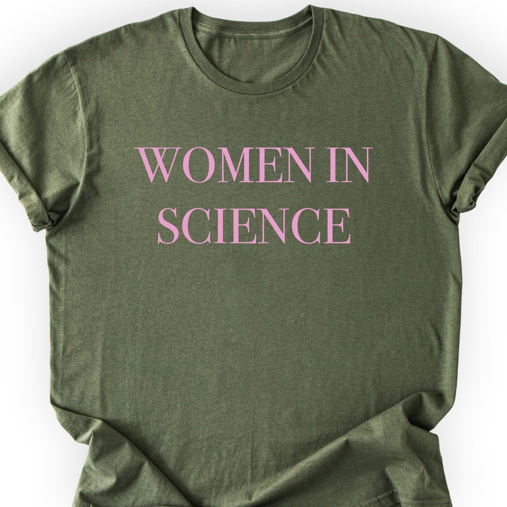 Women In Science T-shirt Military Green