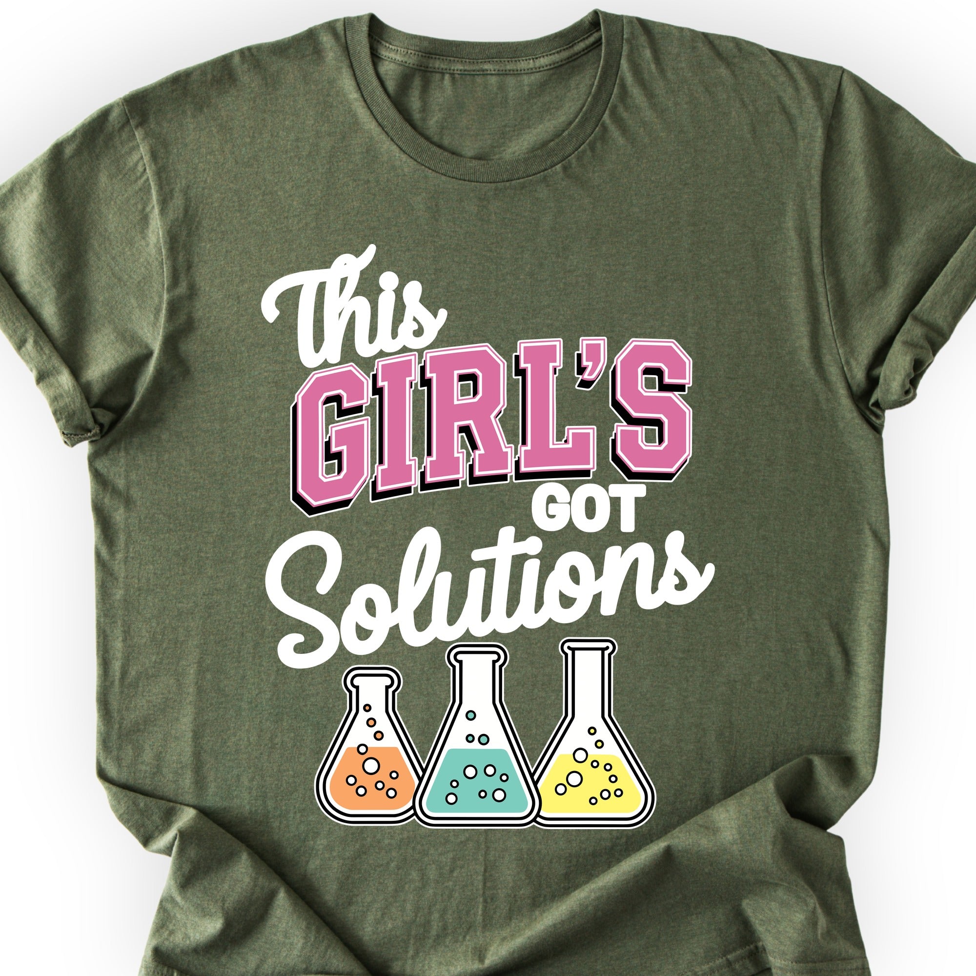 This Girl's Got Solutions T-shirt Military Green