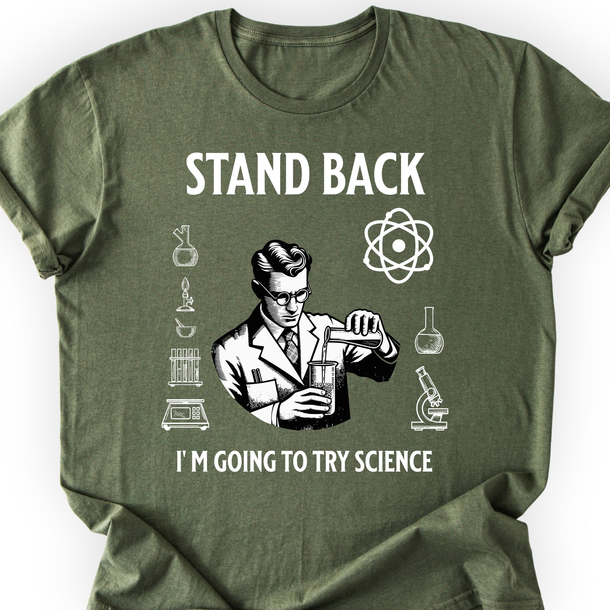 Stand Back Science T-shirt Military Green