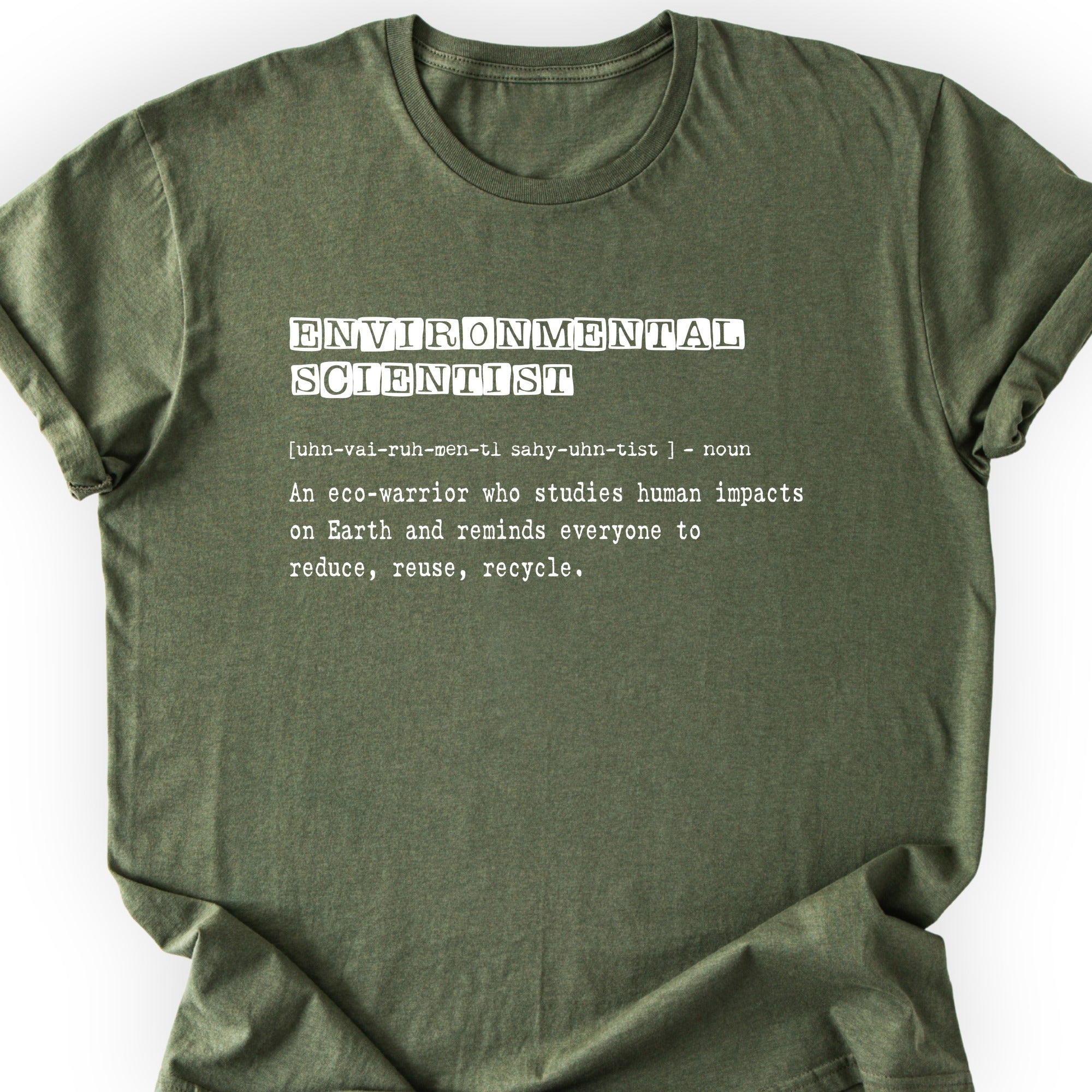 Environmental Scientist Definition T-shirt Military Green