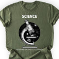 Science Focusing On The Little Things T-shirt Military Green
