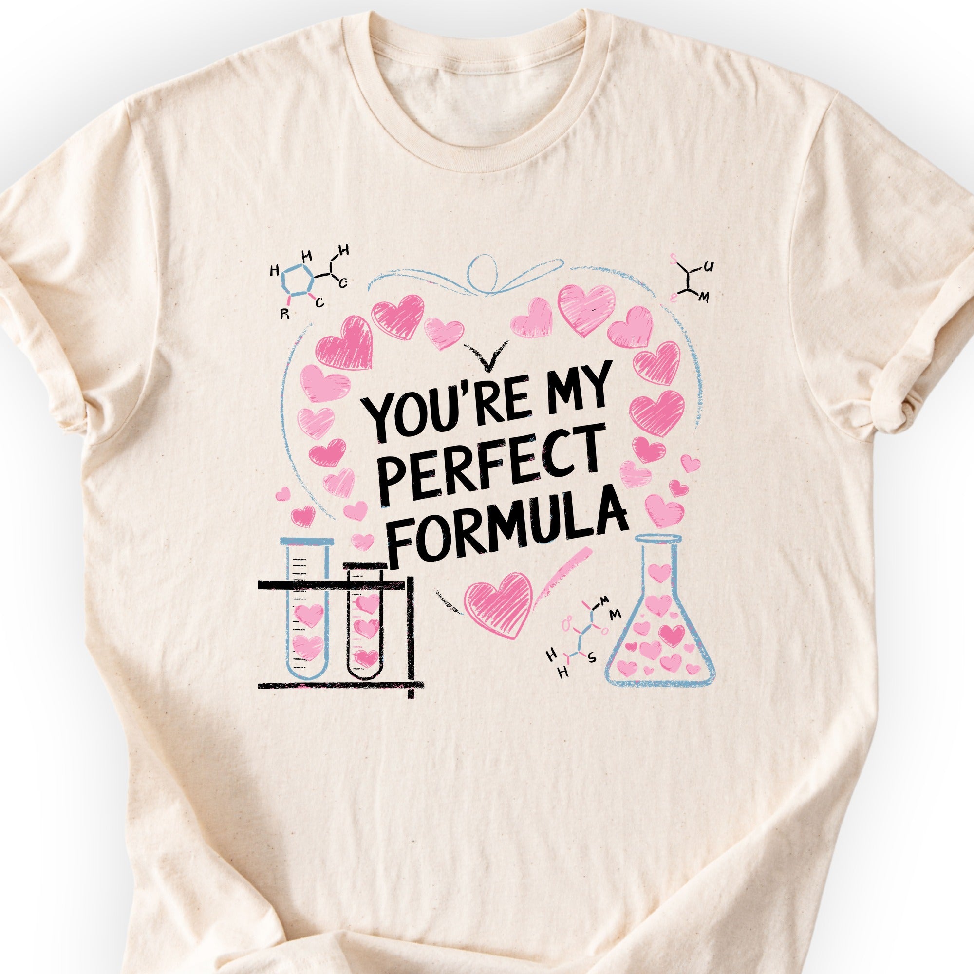 You're My Perfect Formula T-shirt Natural
