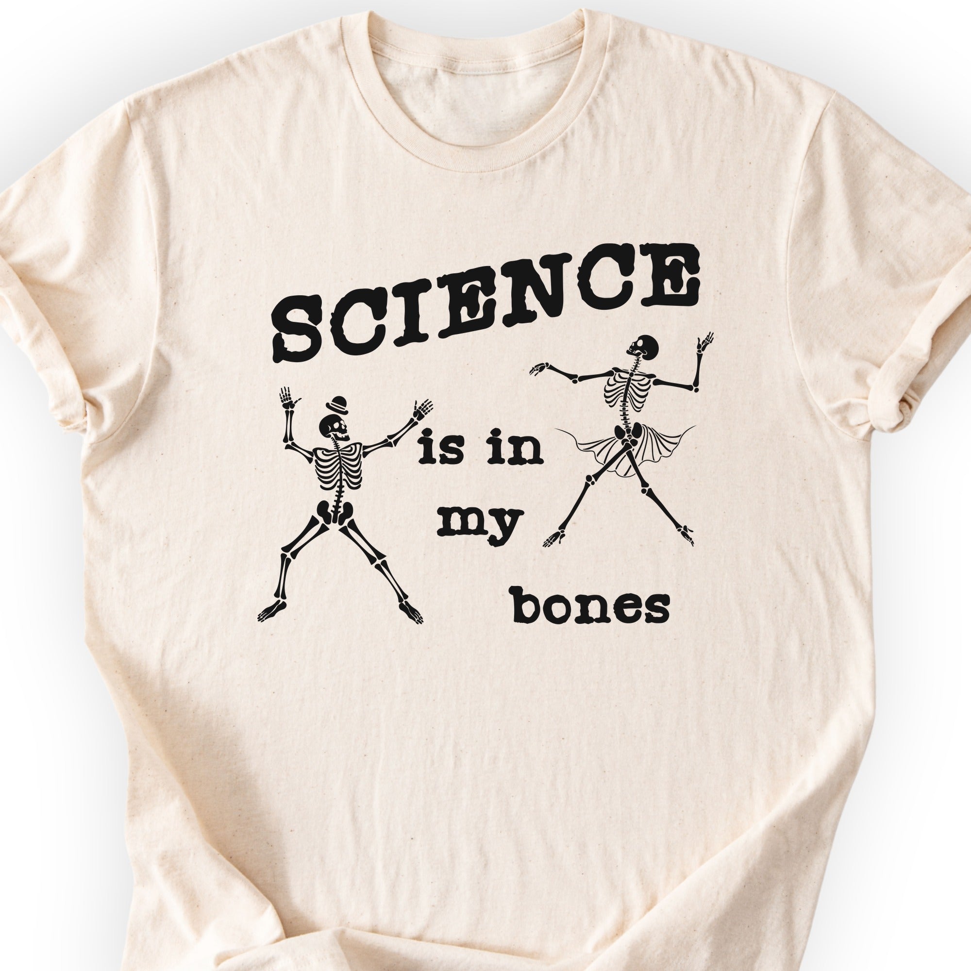 Science Is In My Bones T-shirt Natural
