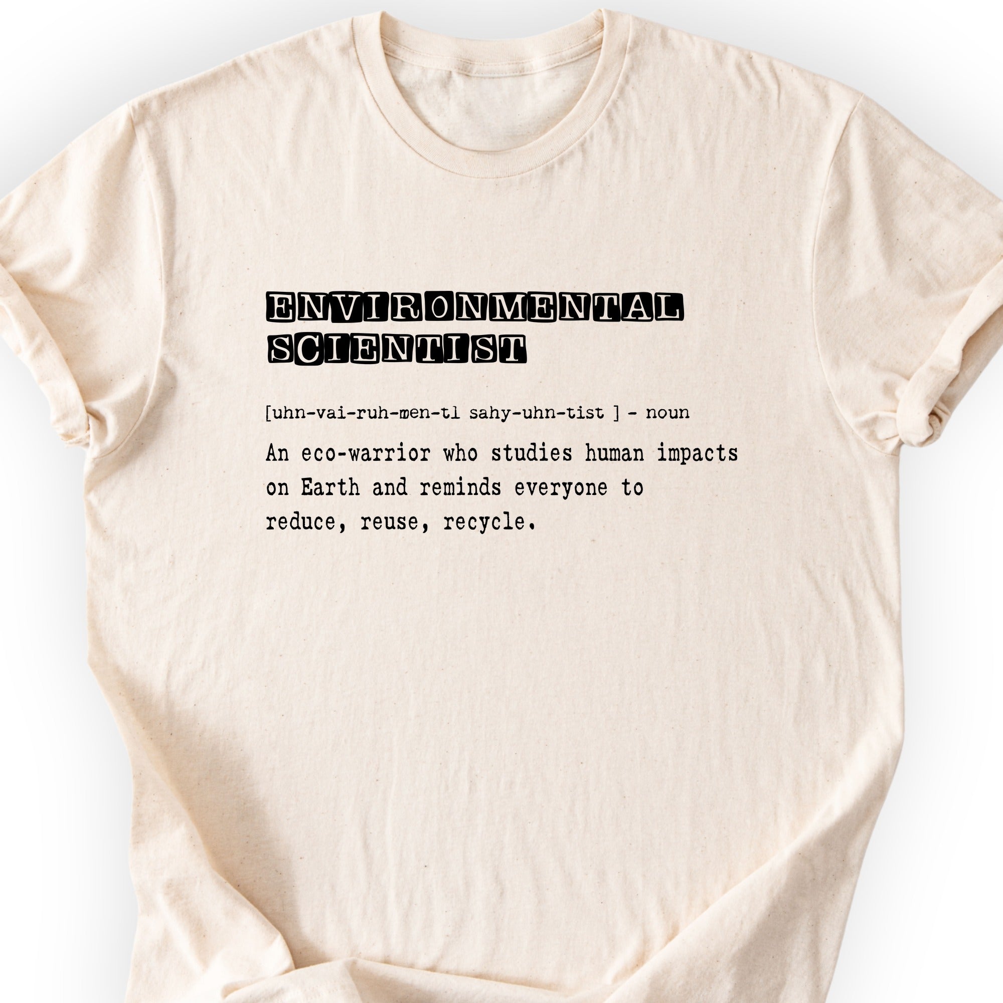 Environmental Scientist Definition T-shirt Natural
