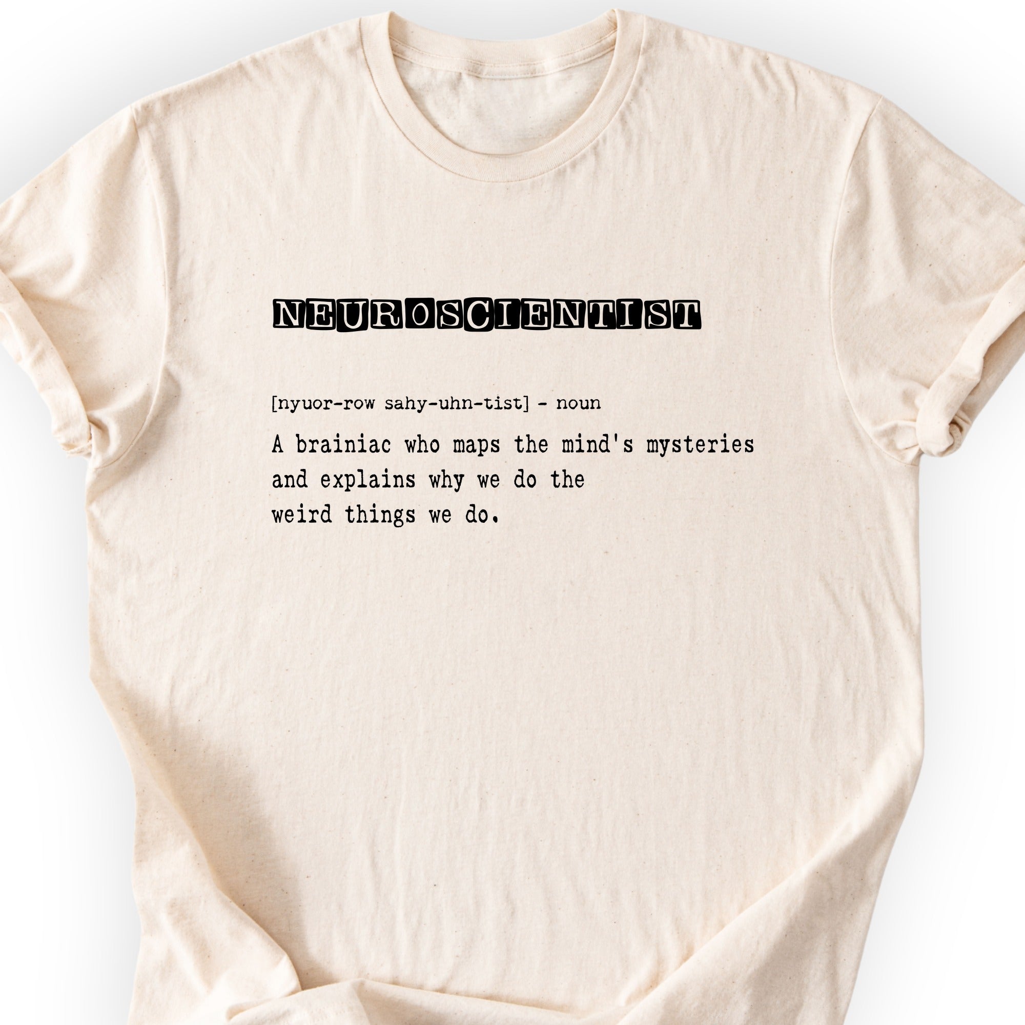 Neuroscientist Definition T-shirt Natural
