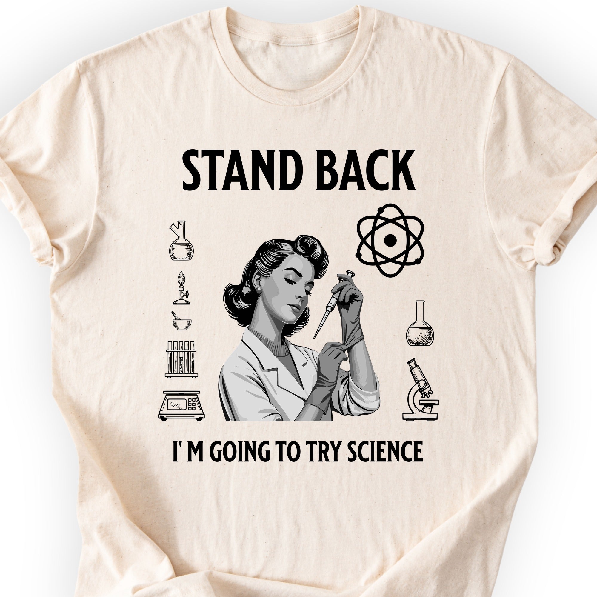 Stand Back I'm Going To Try Science T-shirt Natural
