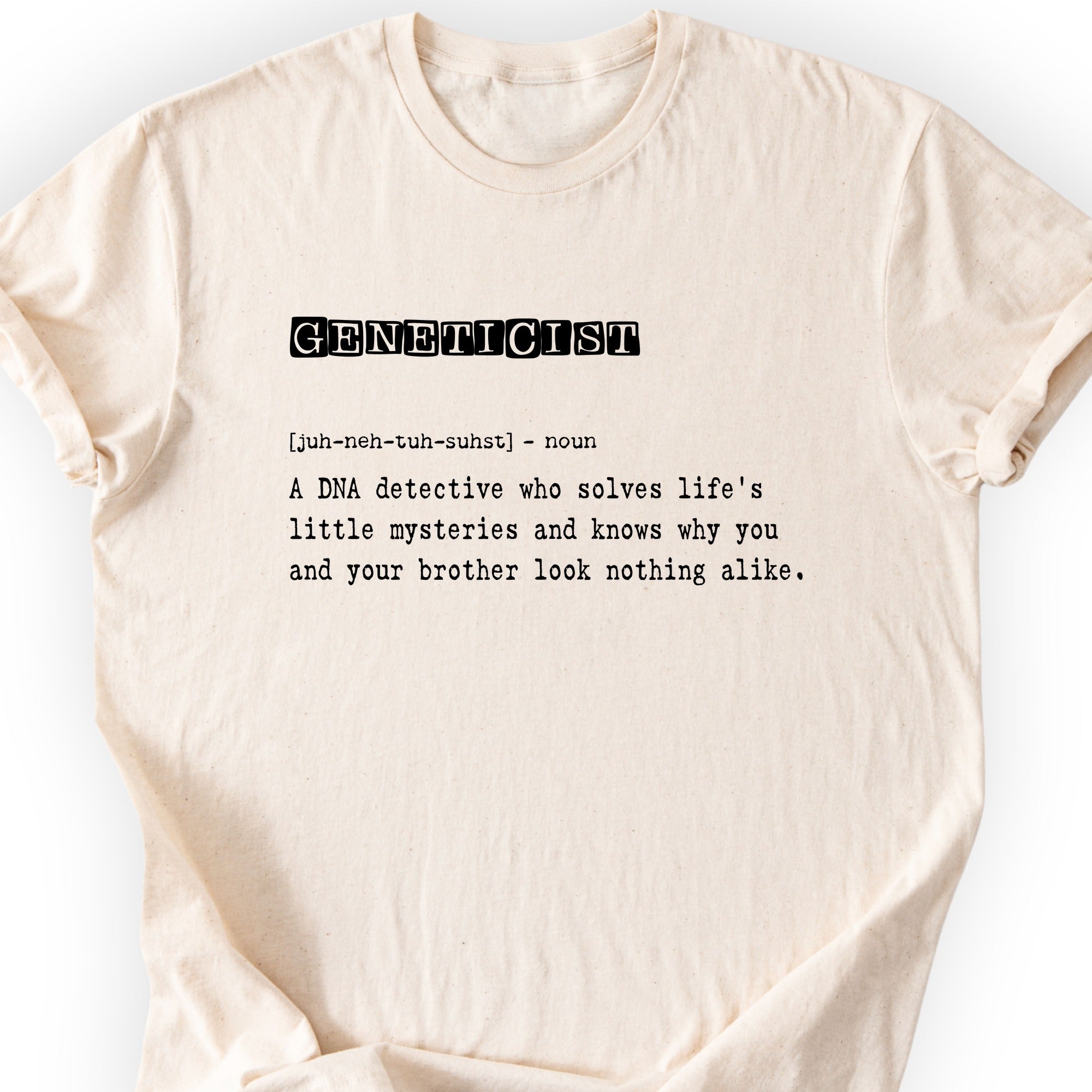 Geneticist Definition T-shirt Natural
