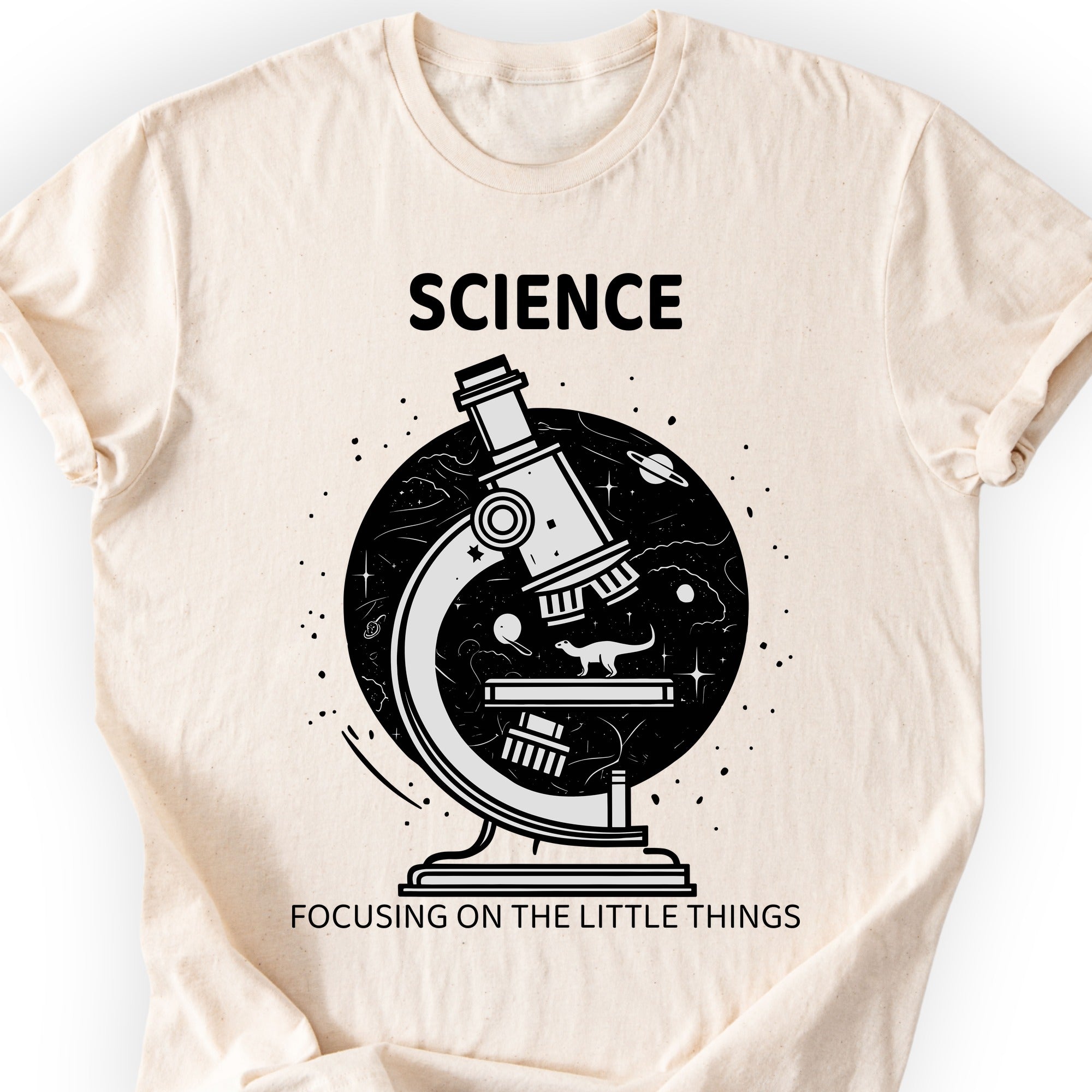 Science Focusing On The Little Things T-shirt Natural