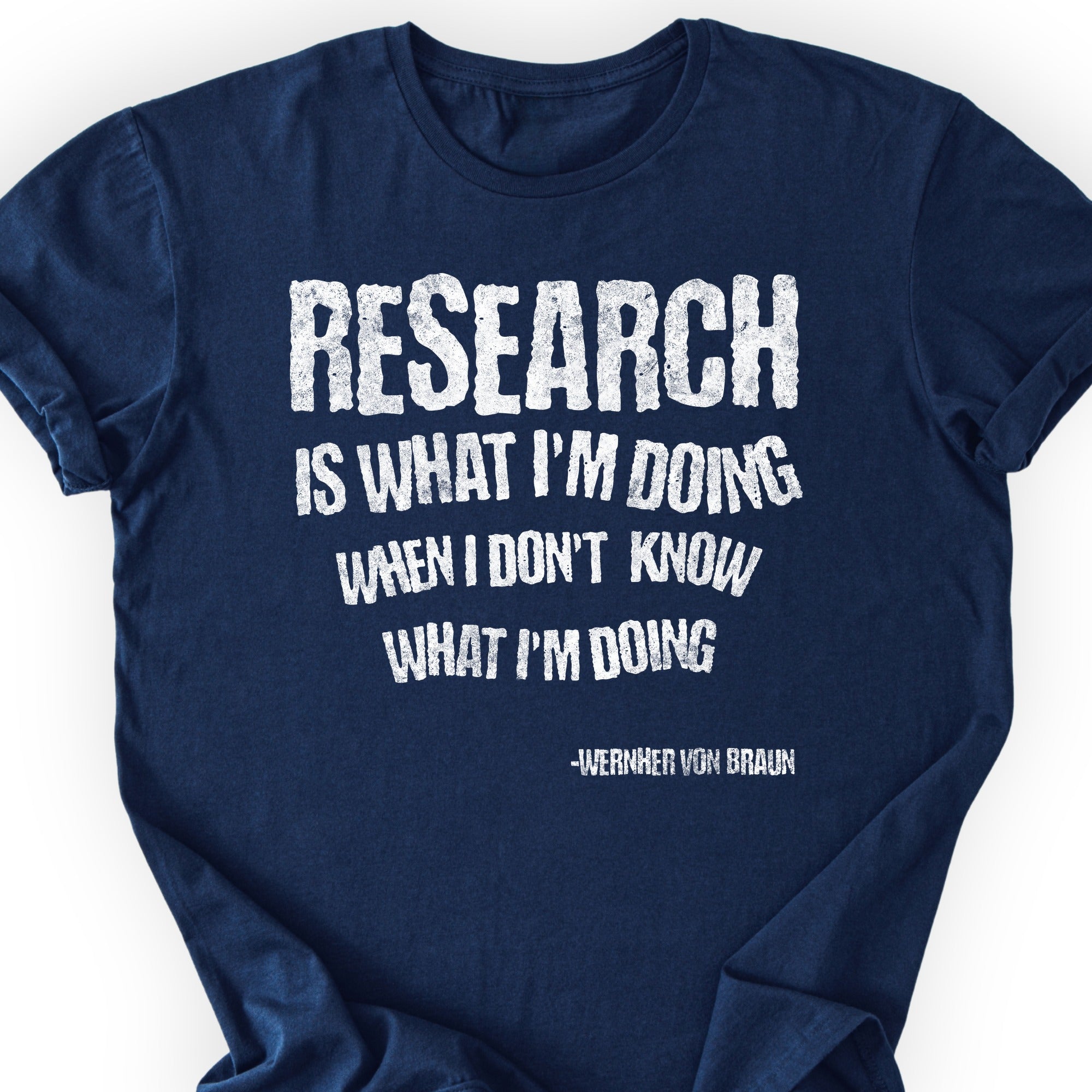 Wernher von Braun Research Quote T-Shirt Navy
