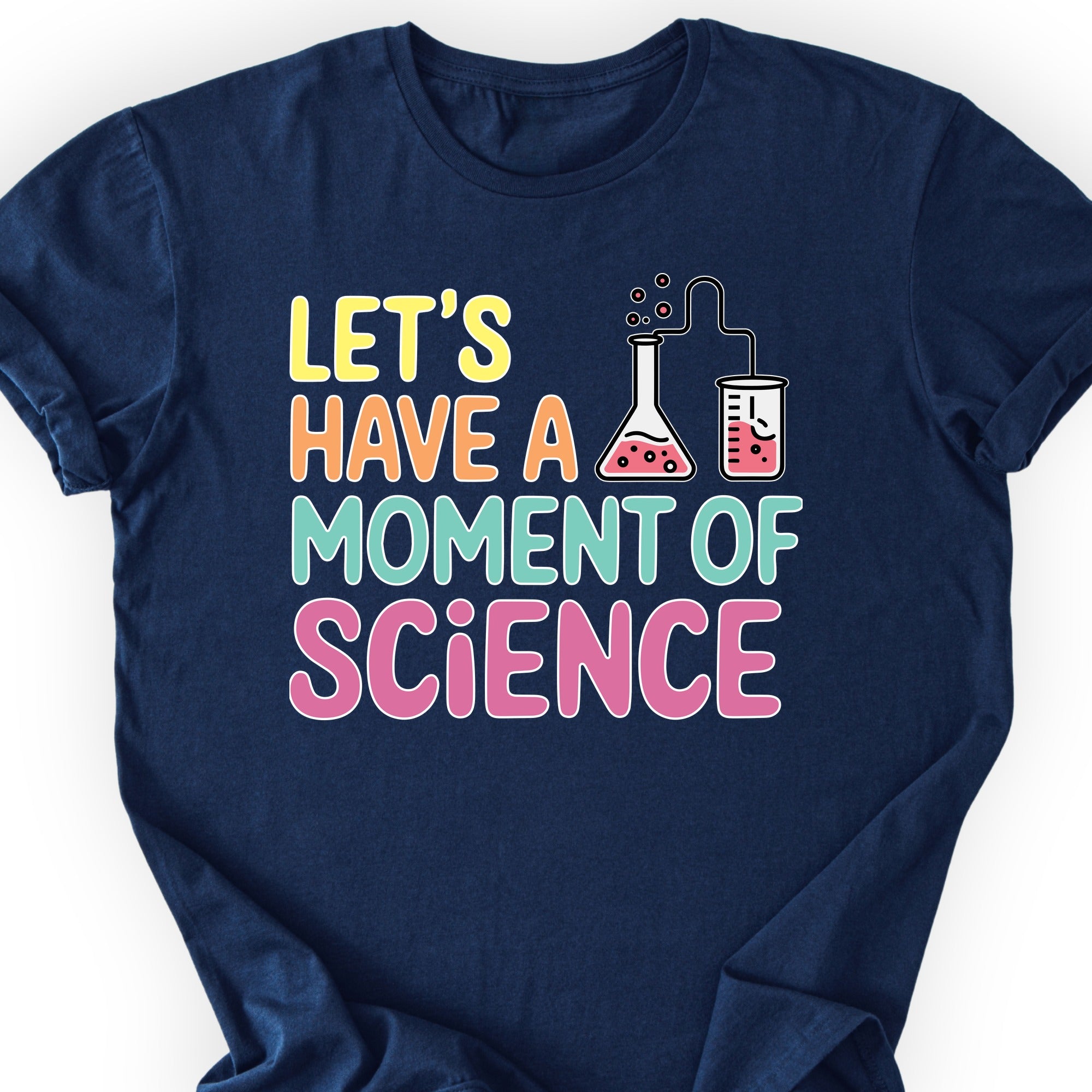 Let's Have a Moment of Science T-shirt Navy