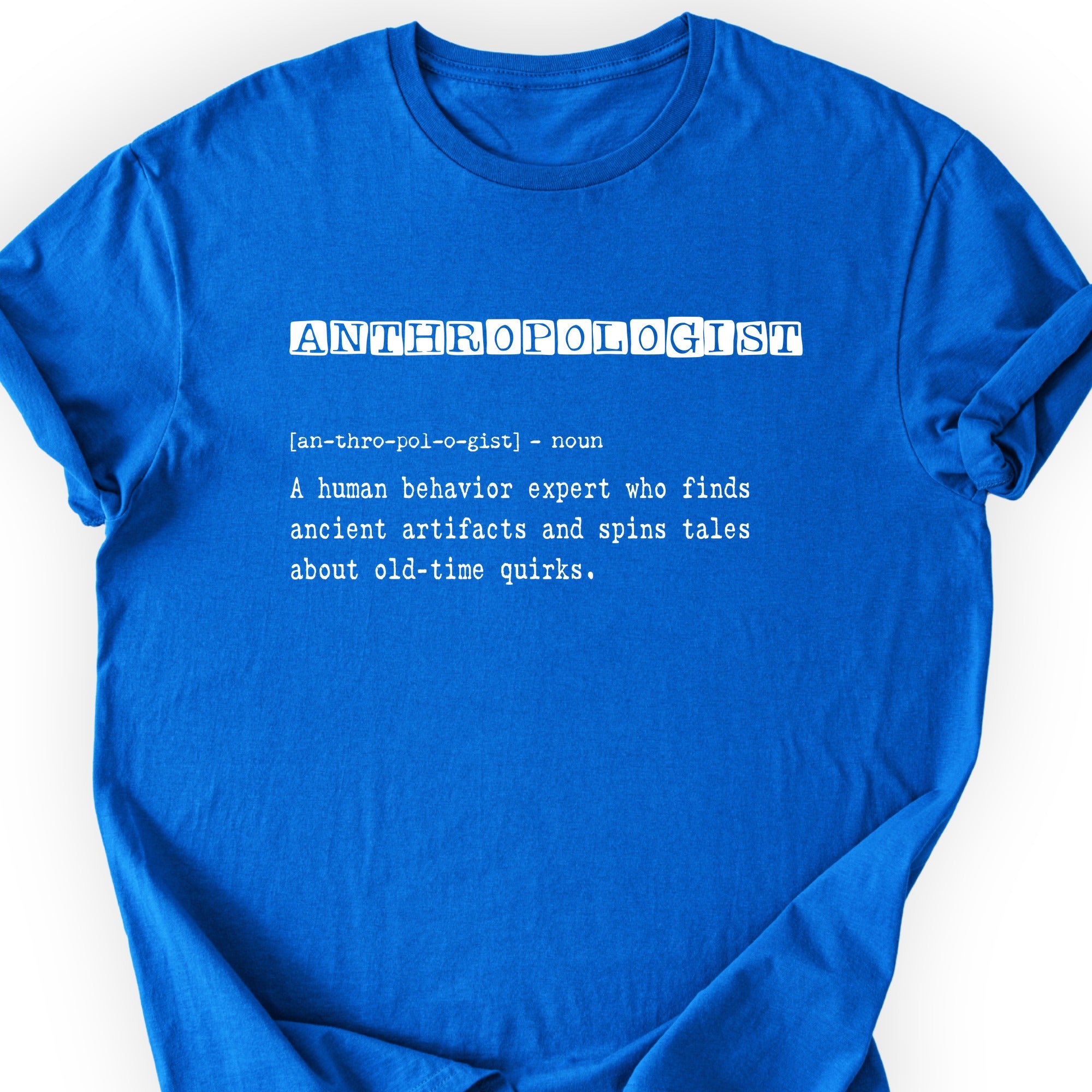 Anthropologist Definition T-shirt Royal