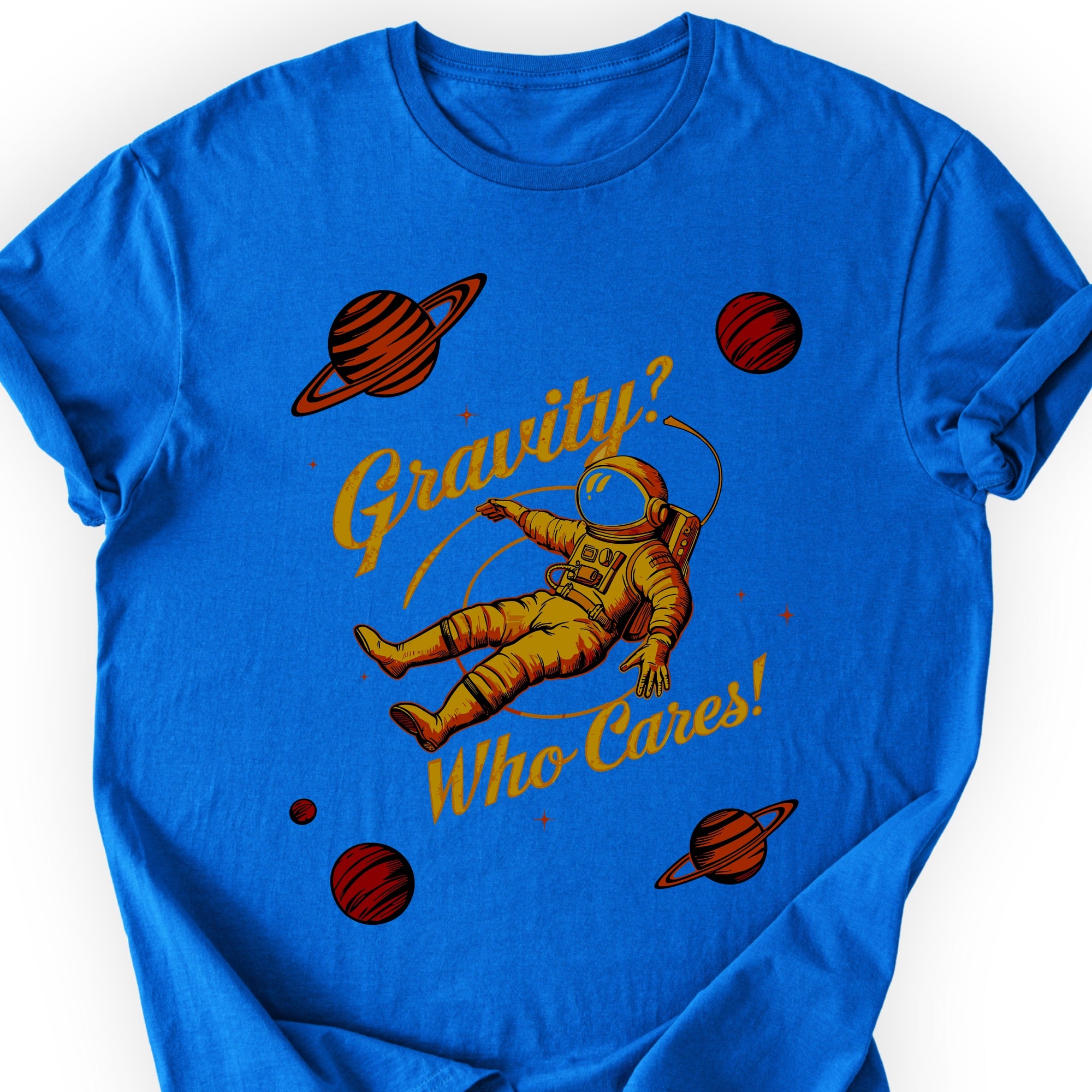 Gravity? Who Cares! T-shirt Royal