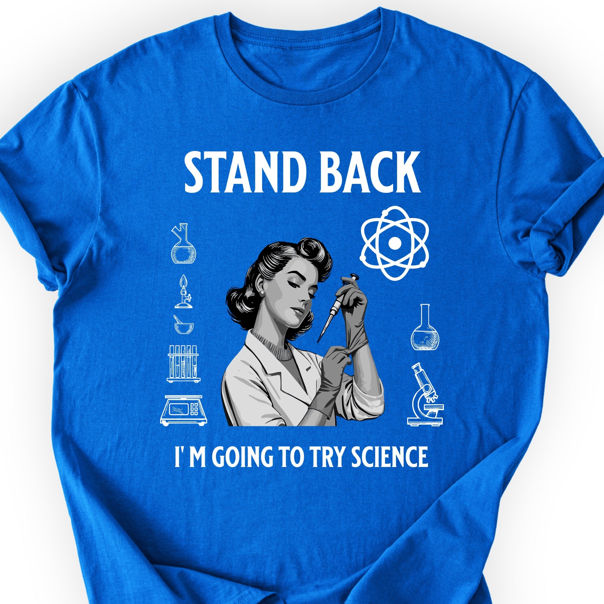 Stand Back I'm Going To Try Science T-shirt Royal