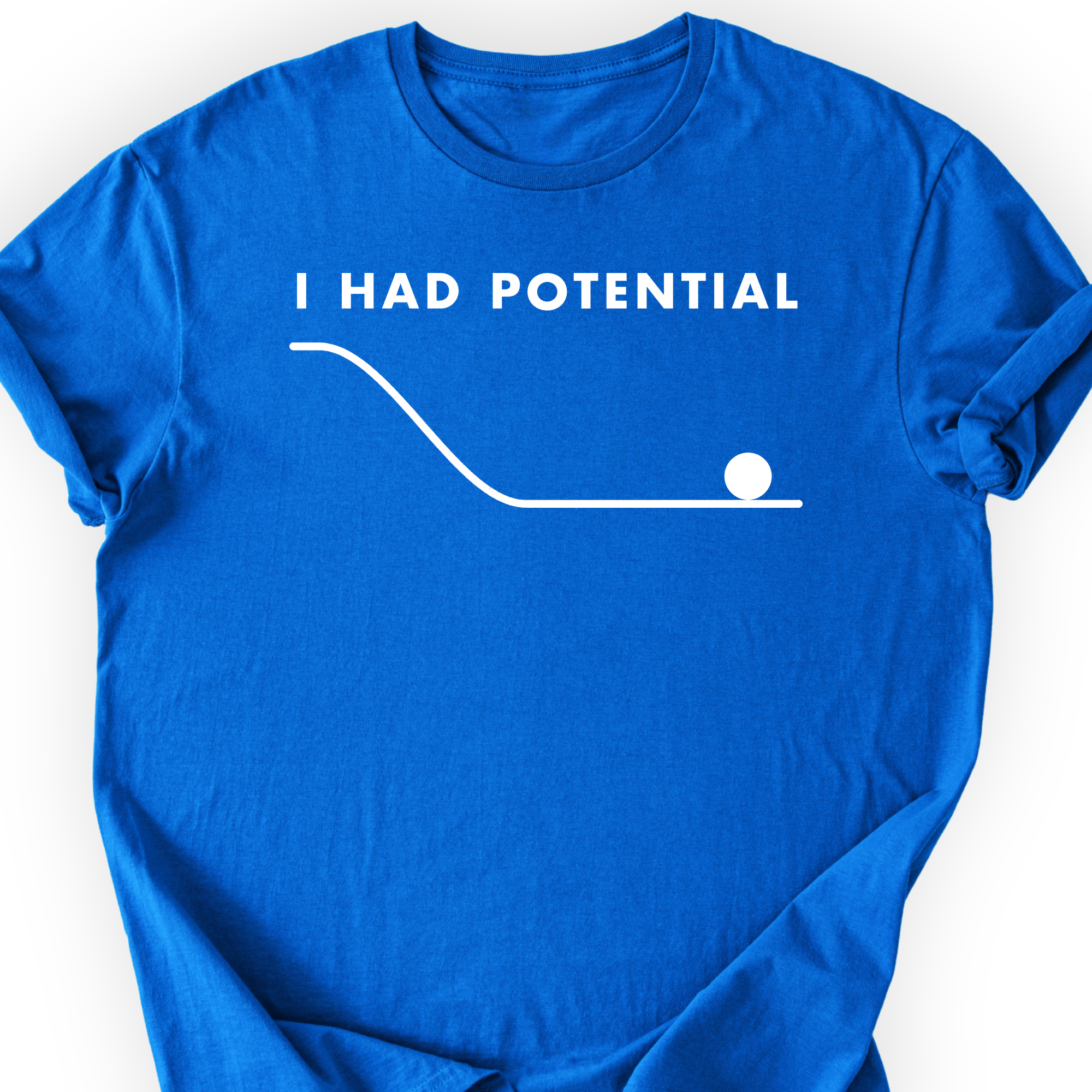I Had Potential T-Shirt — Royal — Scientist Apparel
