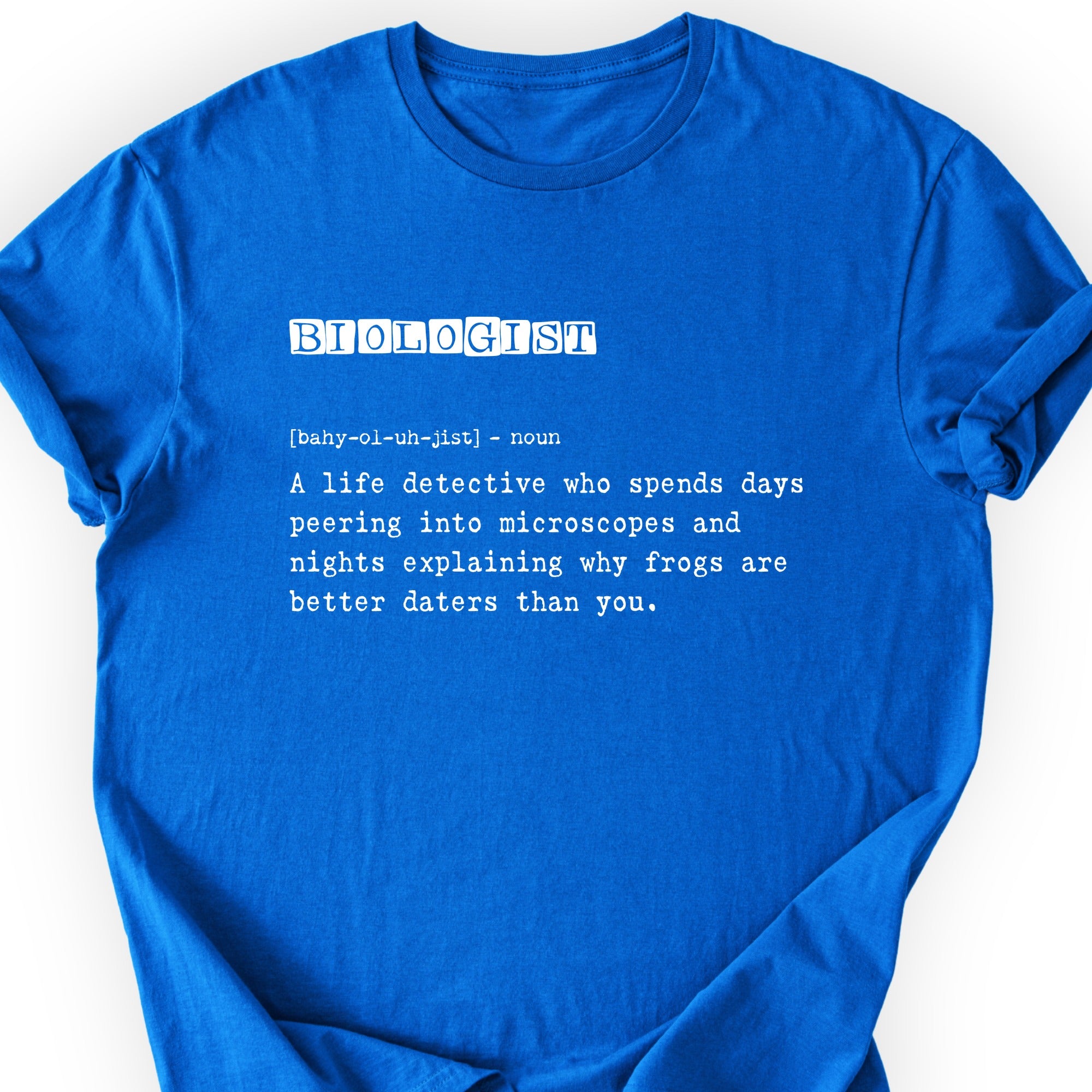 Biologist Definition T-shirt Royal