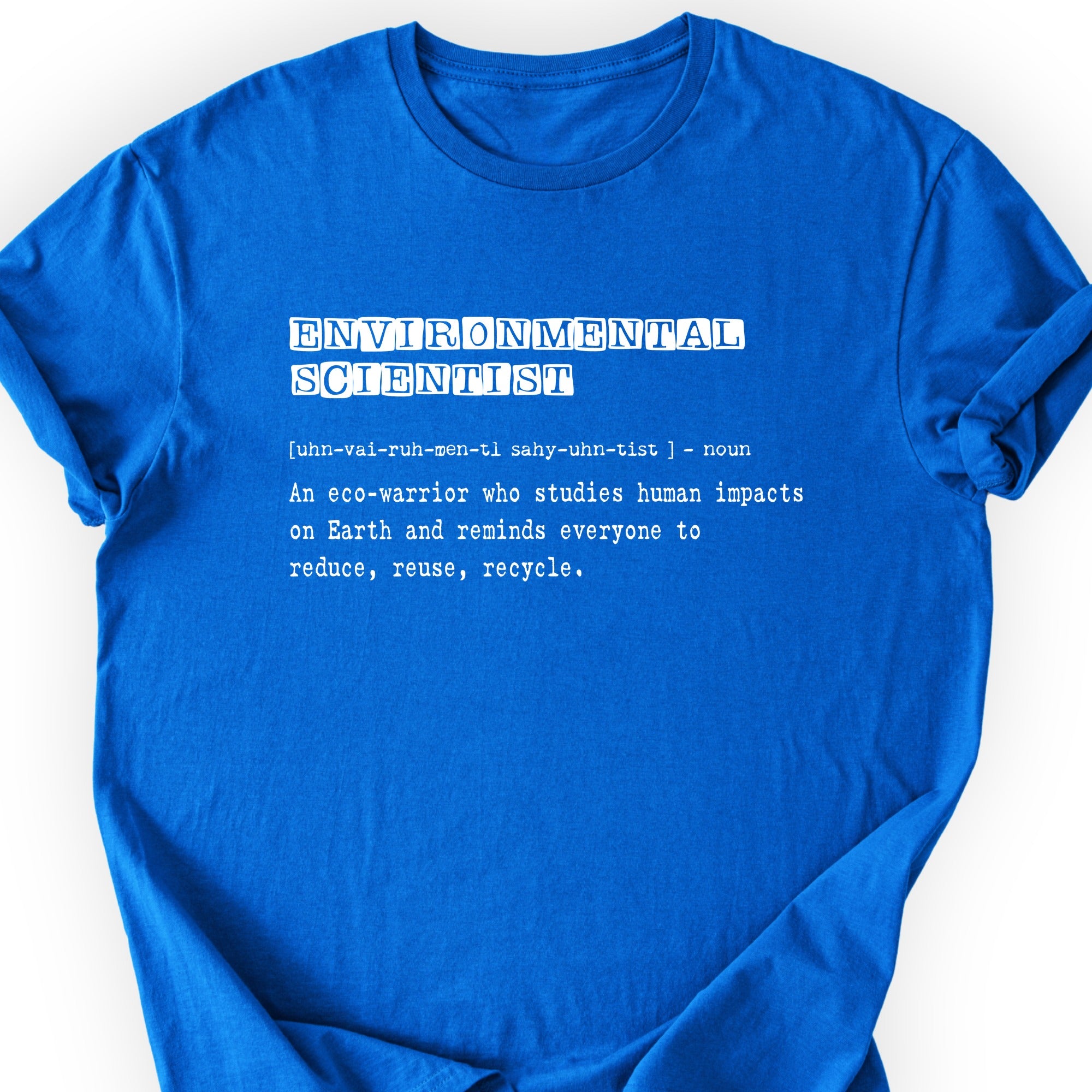 Environmental Scientist Definition T-shirt Royal