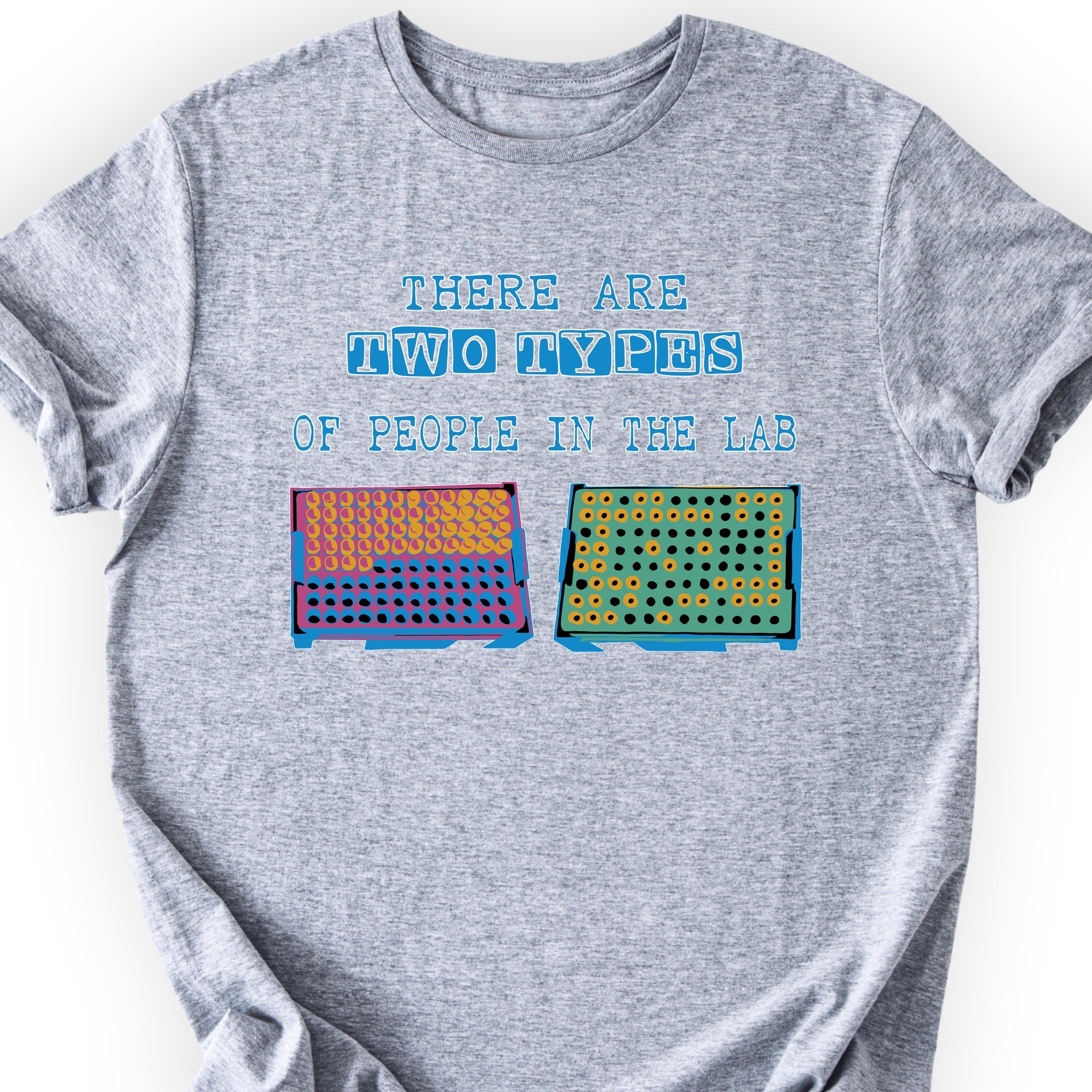 There Are Two Types Of People In The Lab  T-shirt Sports Grey