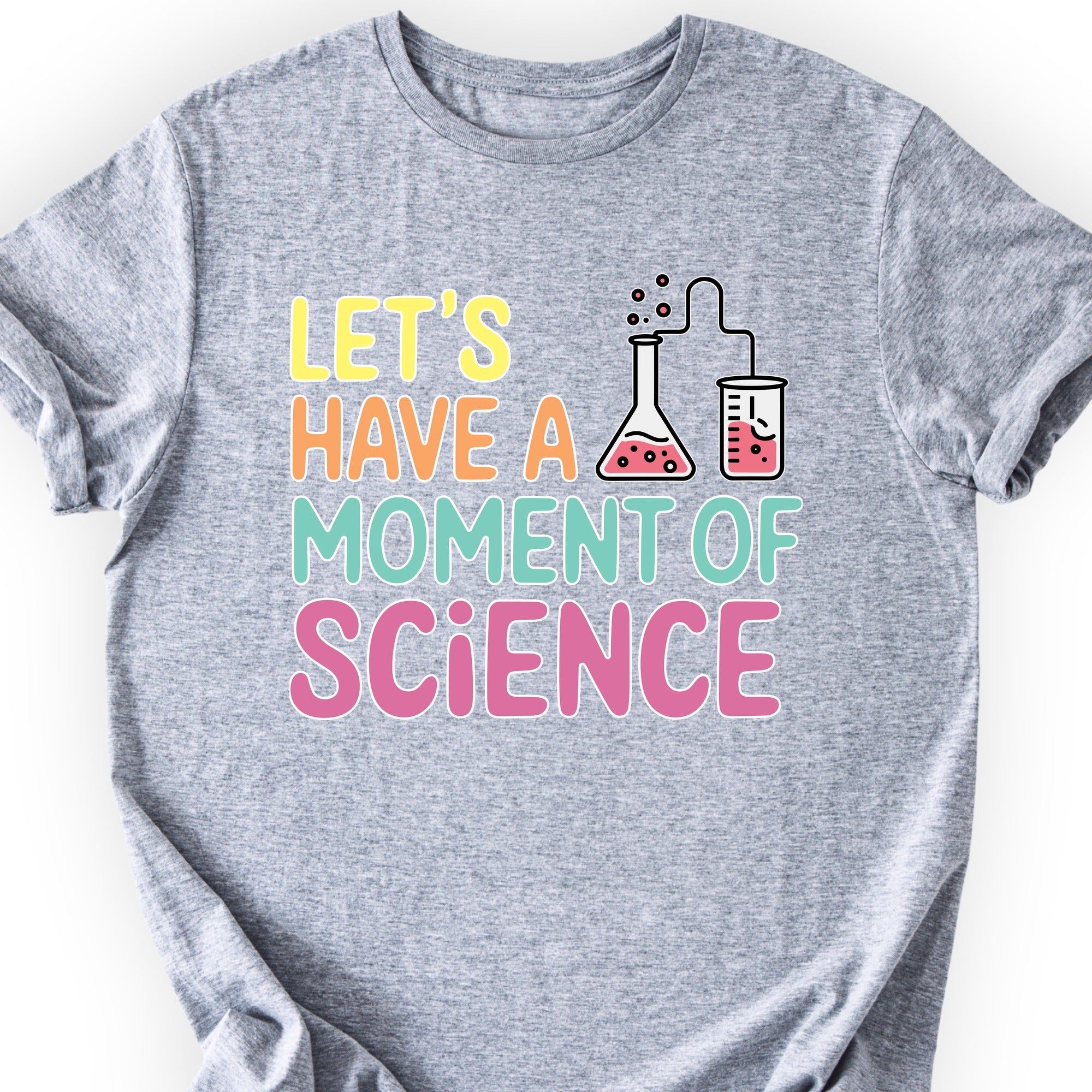 Let's Have a Moment of Science T-shirt Sports Grey