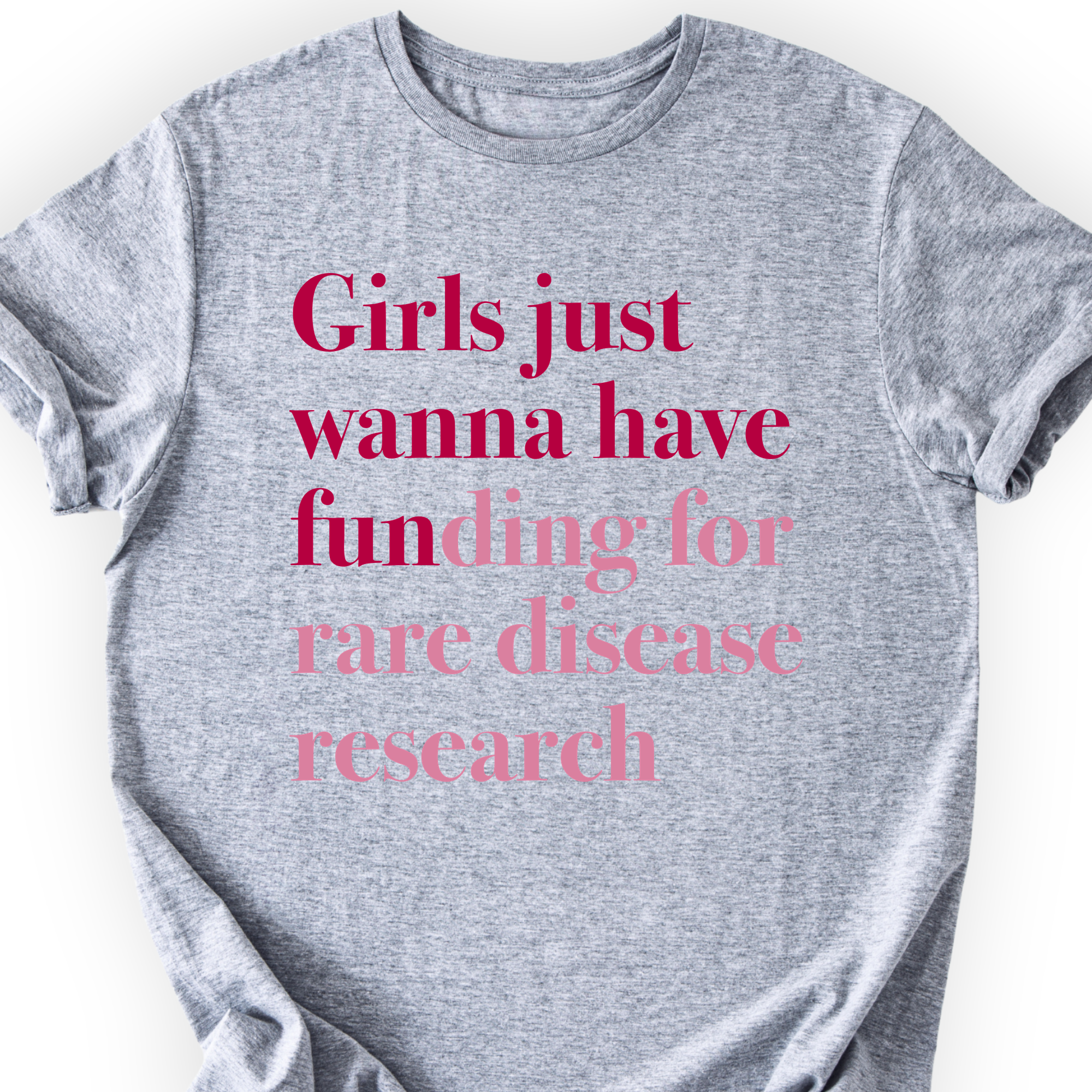 Custom funding cause t-shirt in sport grey — girls just wanna have funding for rare disease research, berry lettering