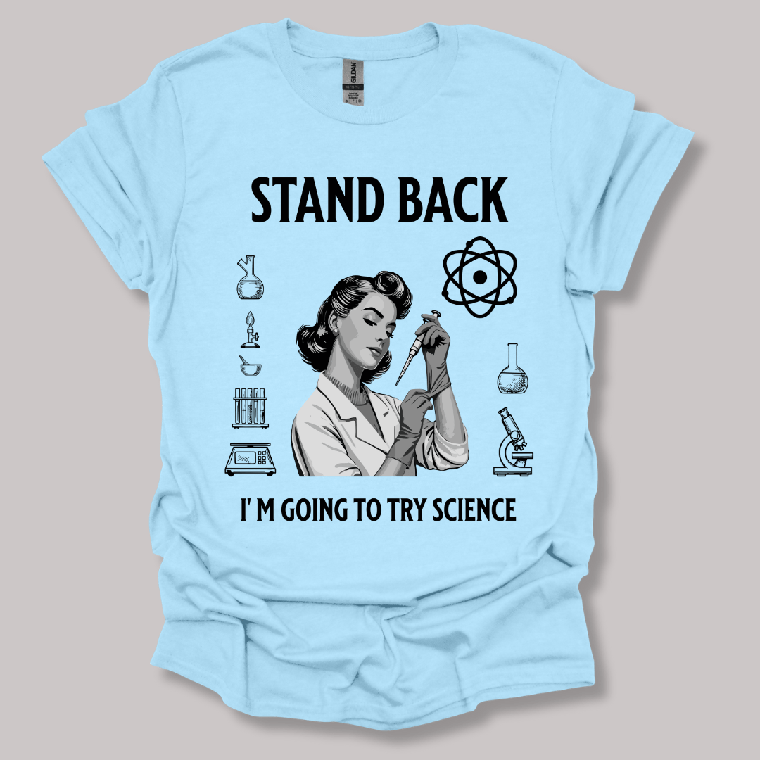 Stand Back I'm Going To Try Science T-shirt Light Blue / S