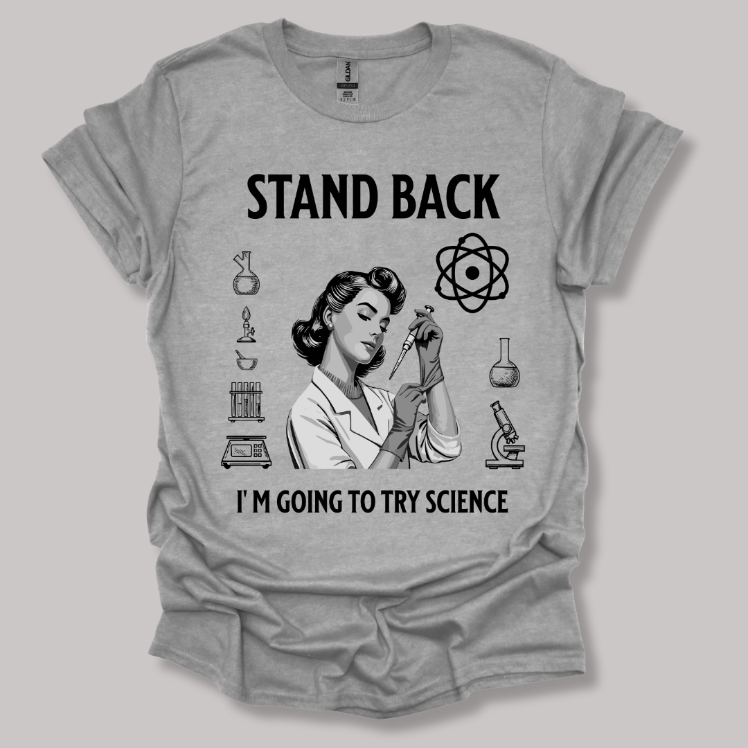 Stand Back I'm Going To Try Science T-shirt Sports Grey / S