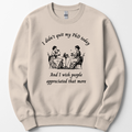 I Didn't Quit My PhD Today sweatshirt — Sand