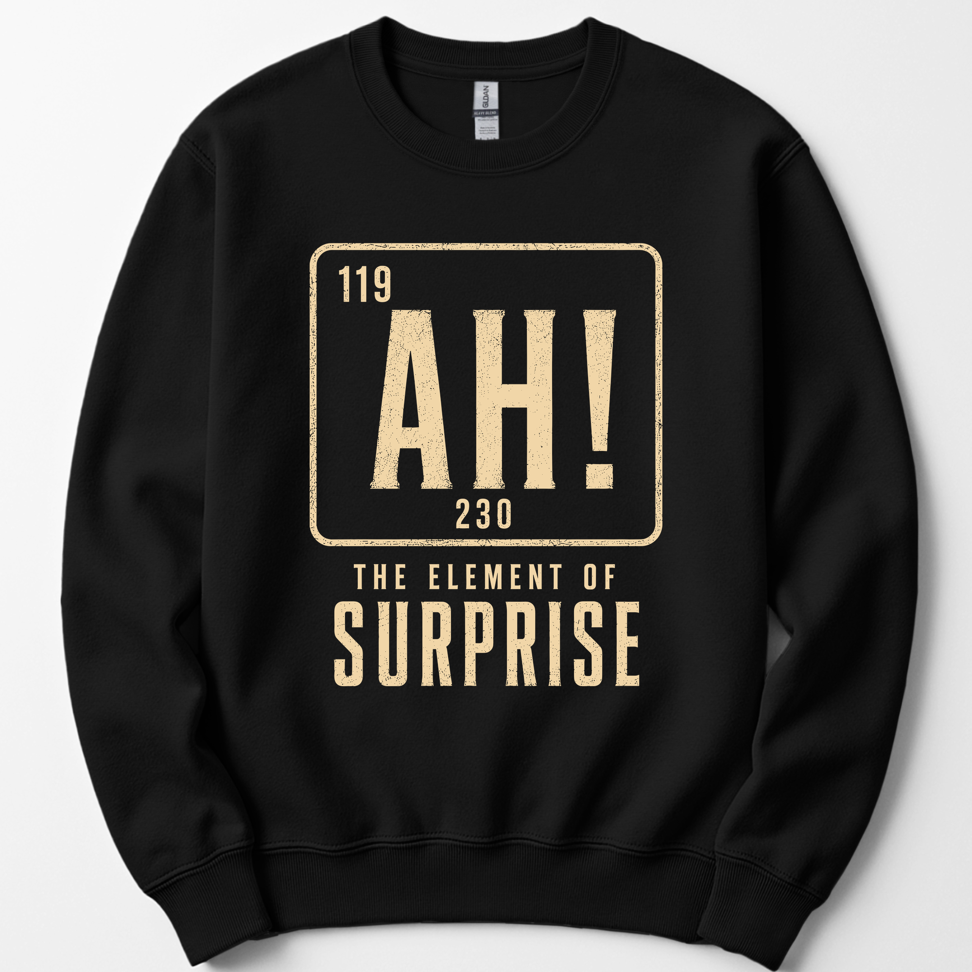 Ah! The Element Of Surprise sweatshirt — Black