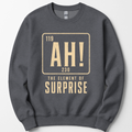 Ah! The Element Of Surprise sweatshirt — Dark Heather