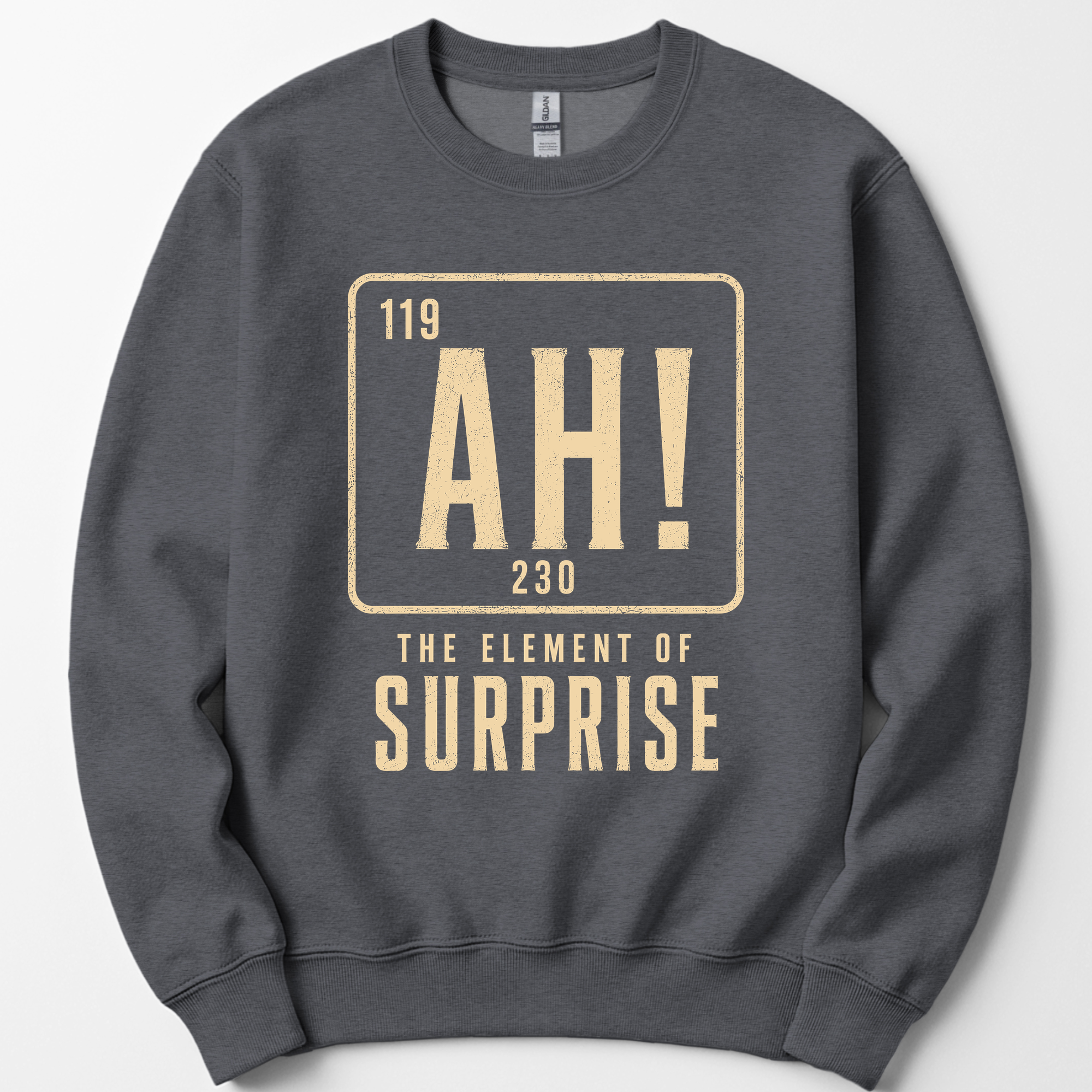 Ah! The Element Of Surprise sweatshirt — Dark Heather