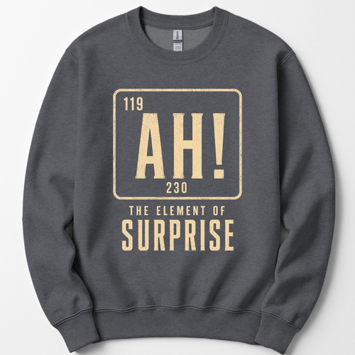 Ah! The Element Of Surprise sweatshirt — Dark Heather
