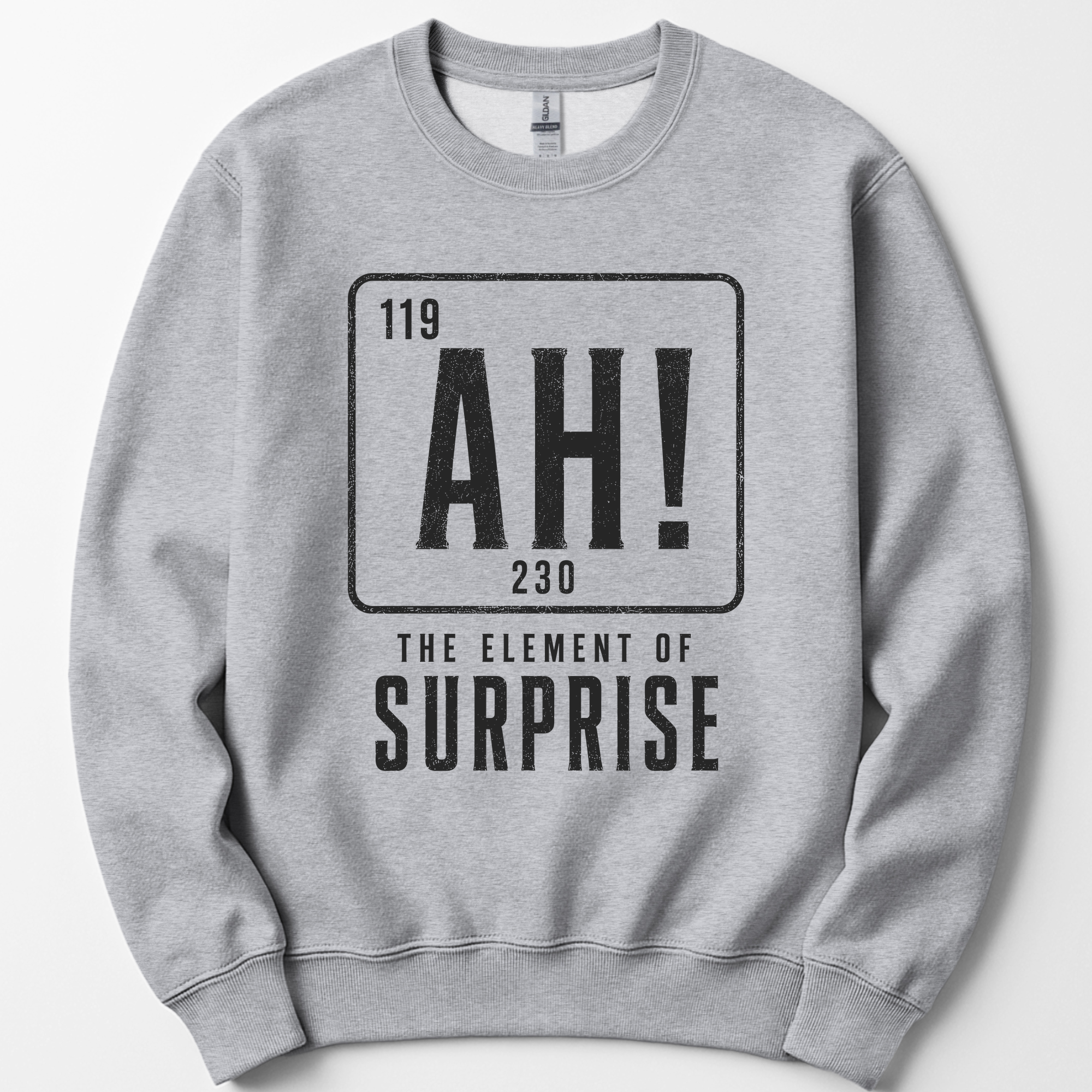 Ah! The Element Of Surprise sweatshirt — Sport Grey