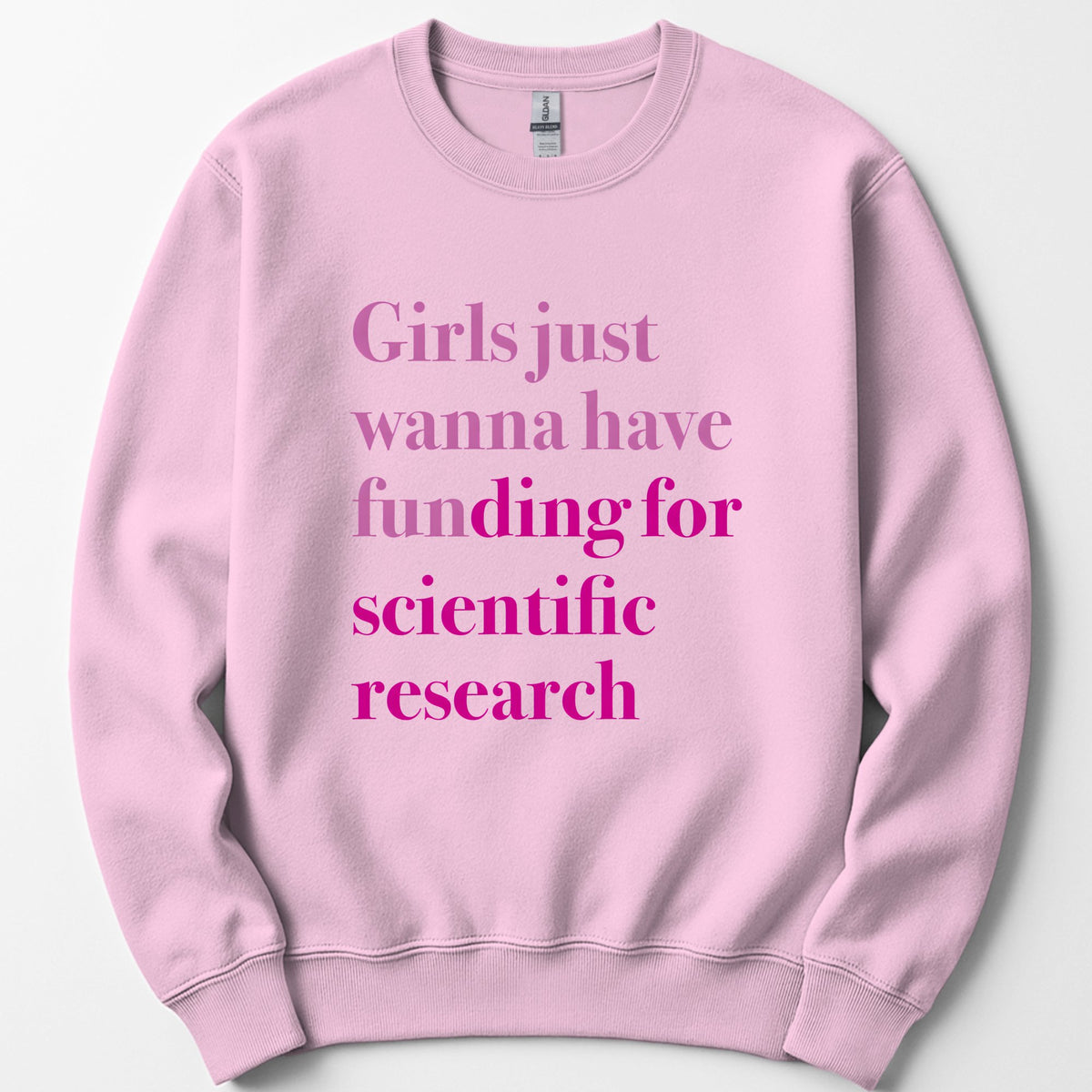 Girls Just Wanna Have Funding sweatshirt — Light Pink