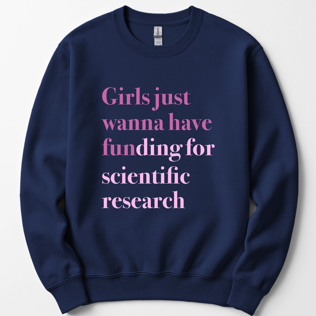 Girls Just Wanna Have Funding sweatshirt — Navy